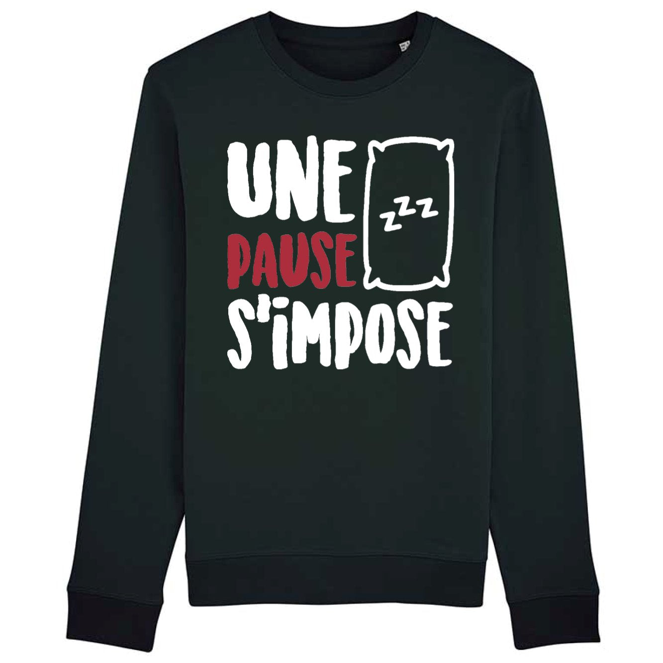 Sweat Adulte Une pause s'impose