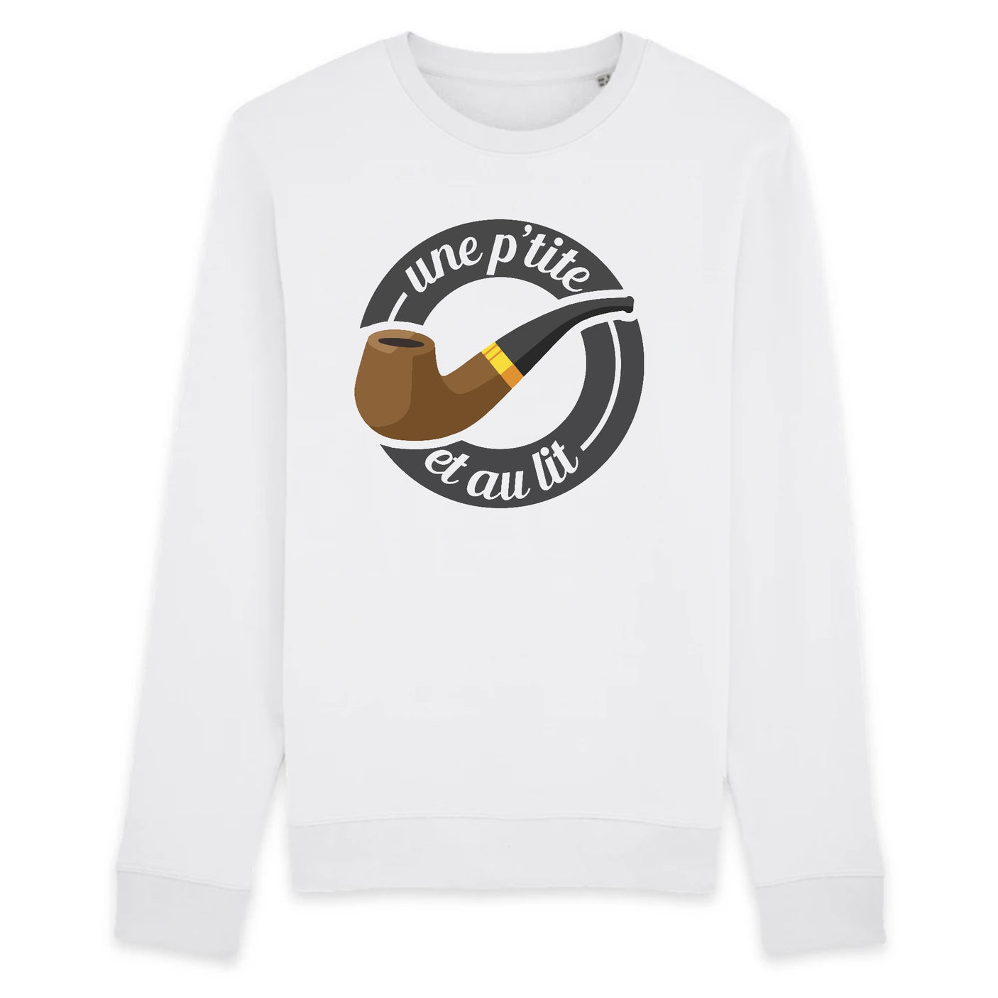 Sweat Adulte Une petite pipe et au lit