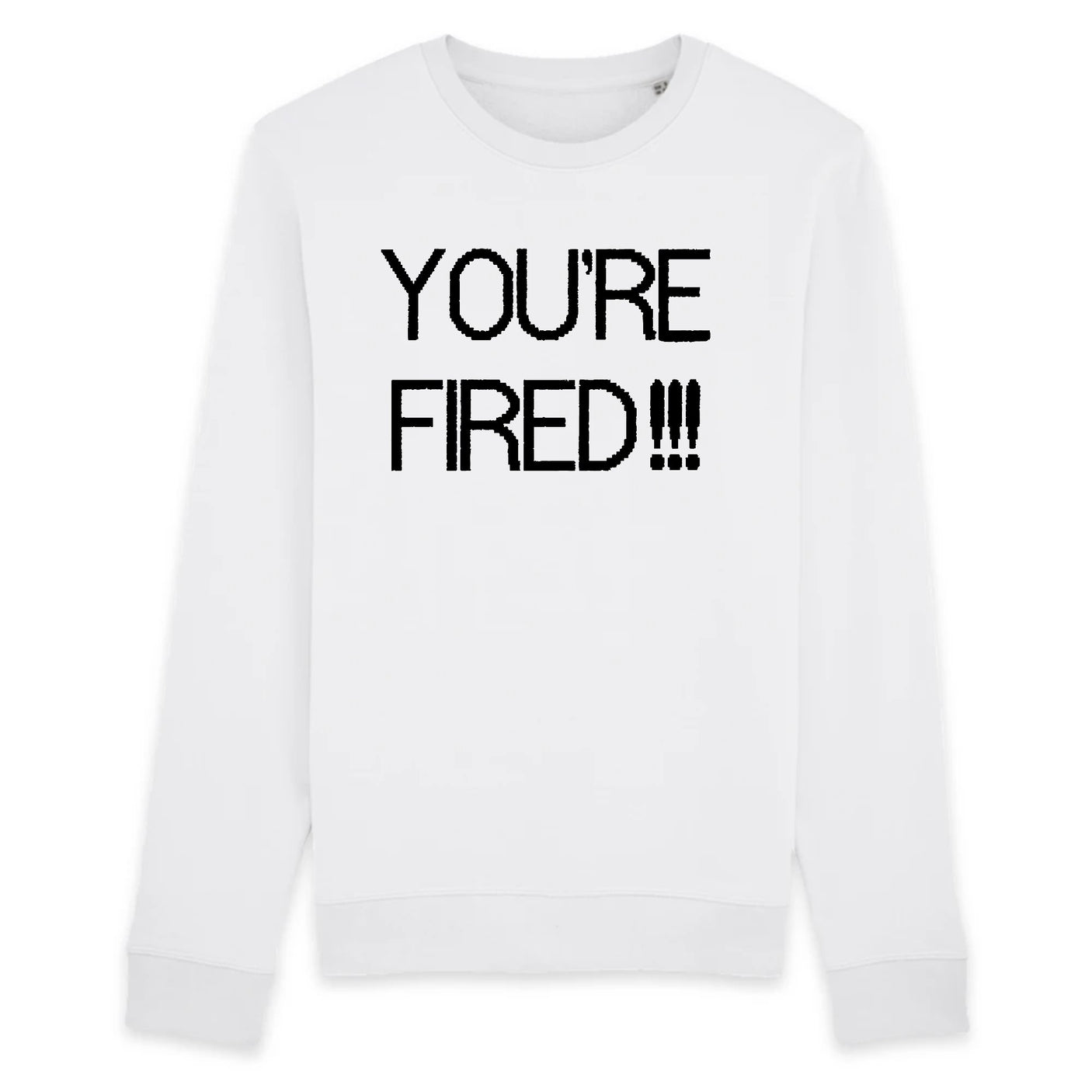 Sweat Adulte You're fired