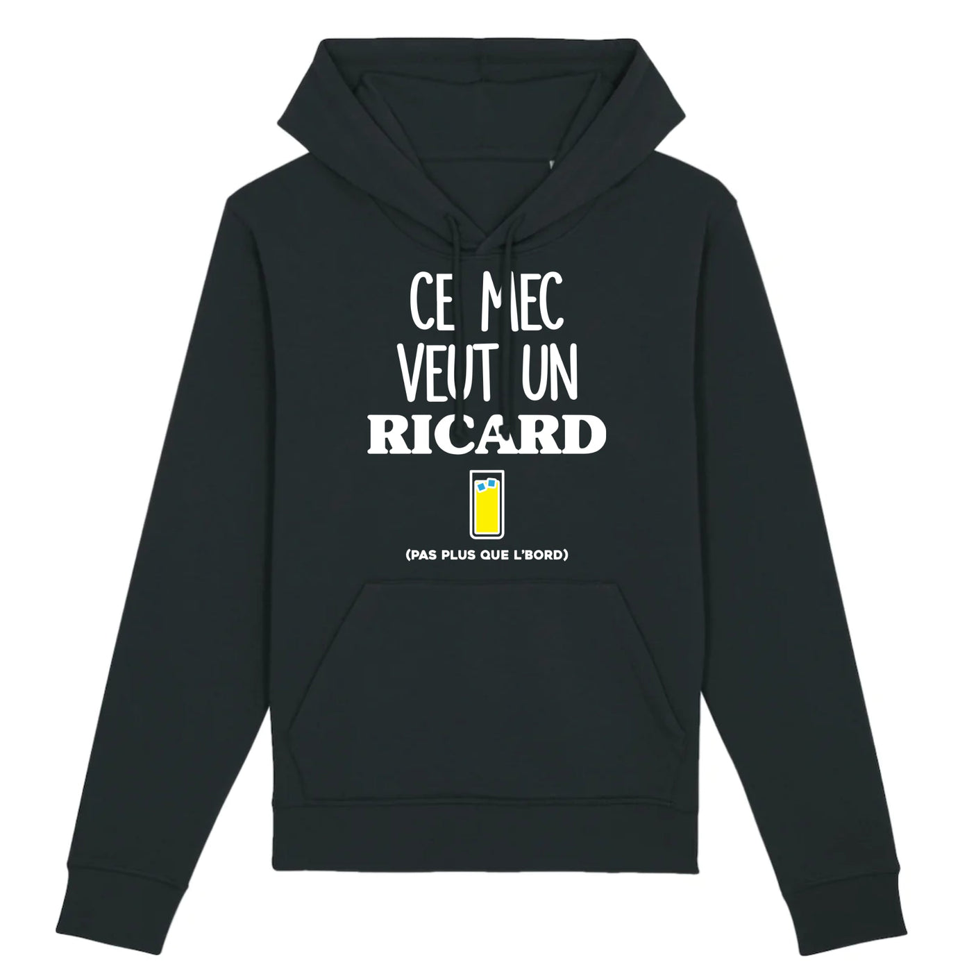 Sweat Capuche Adulte Ce mec veut un Ricard