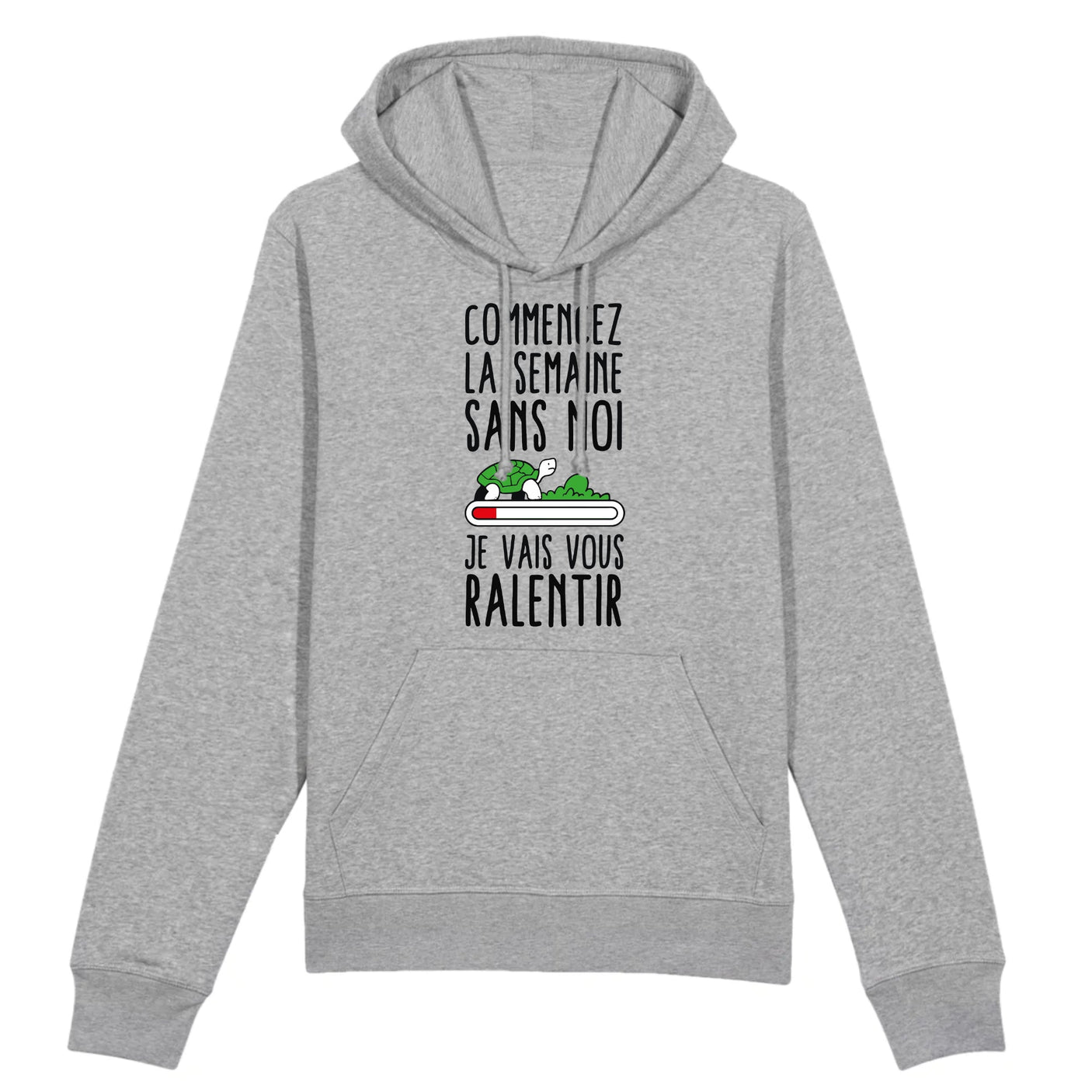 Sweat Capuche Adulte Commencez la semaine sans moi