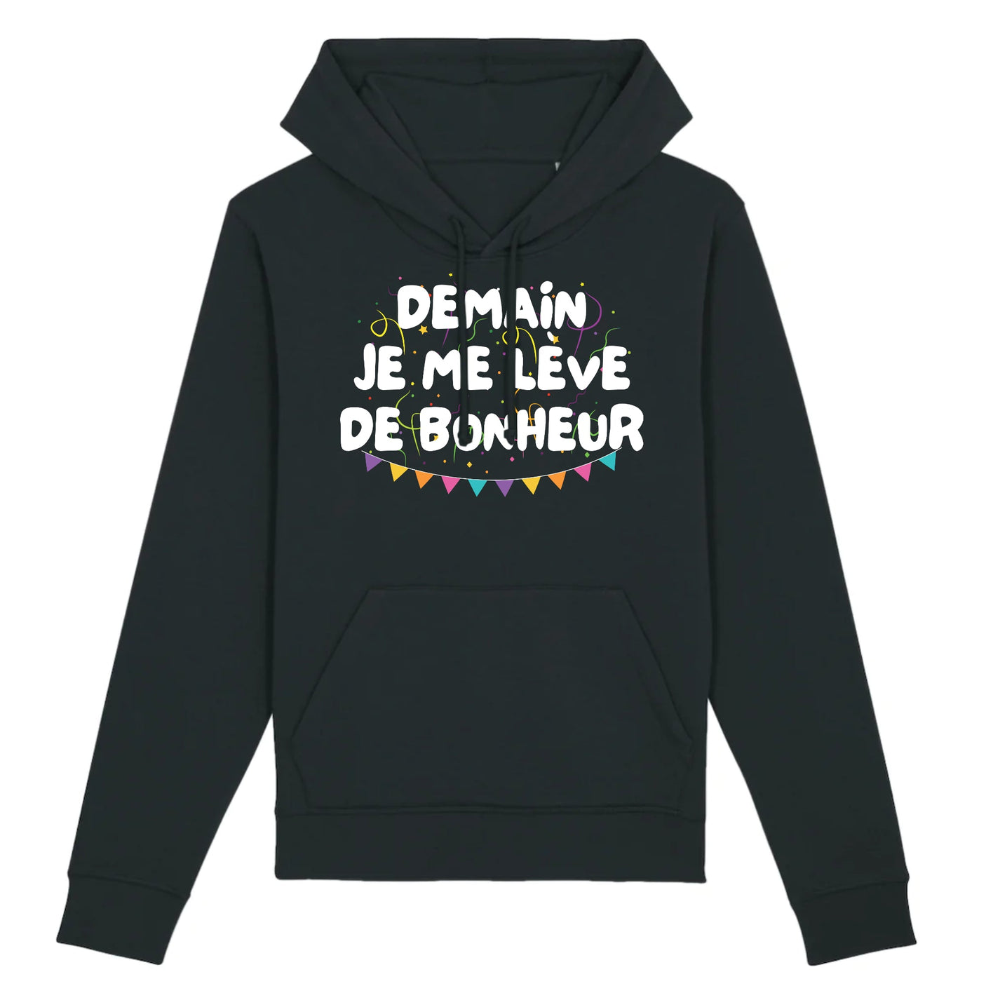 Sweat Capuche Adulte Demain je me lève de bonheur