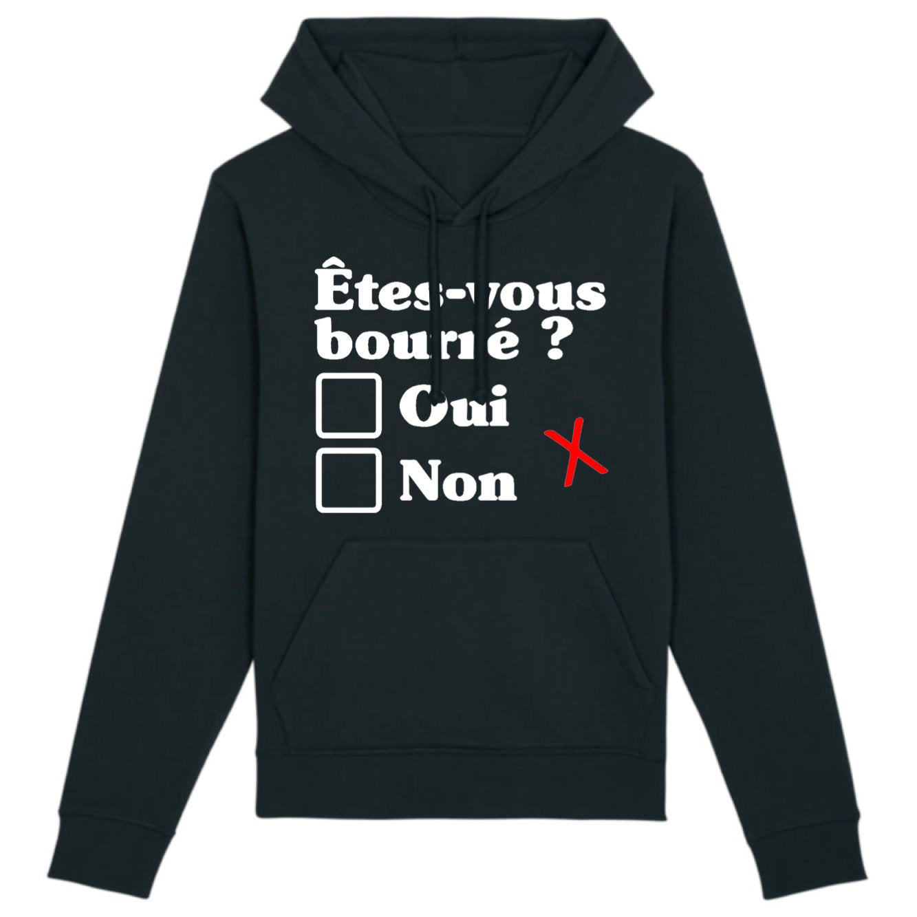 Sweat Capuche Adulte Êtes-vous bourré