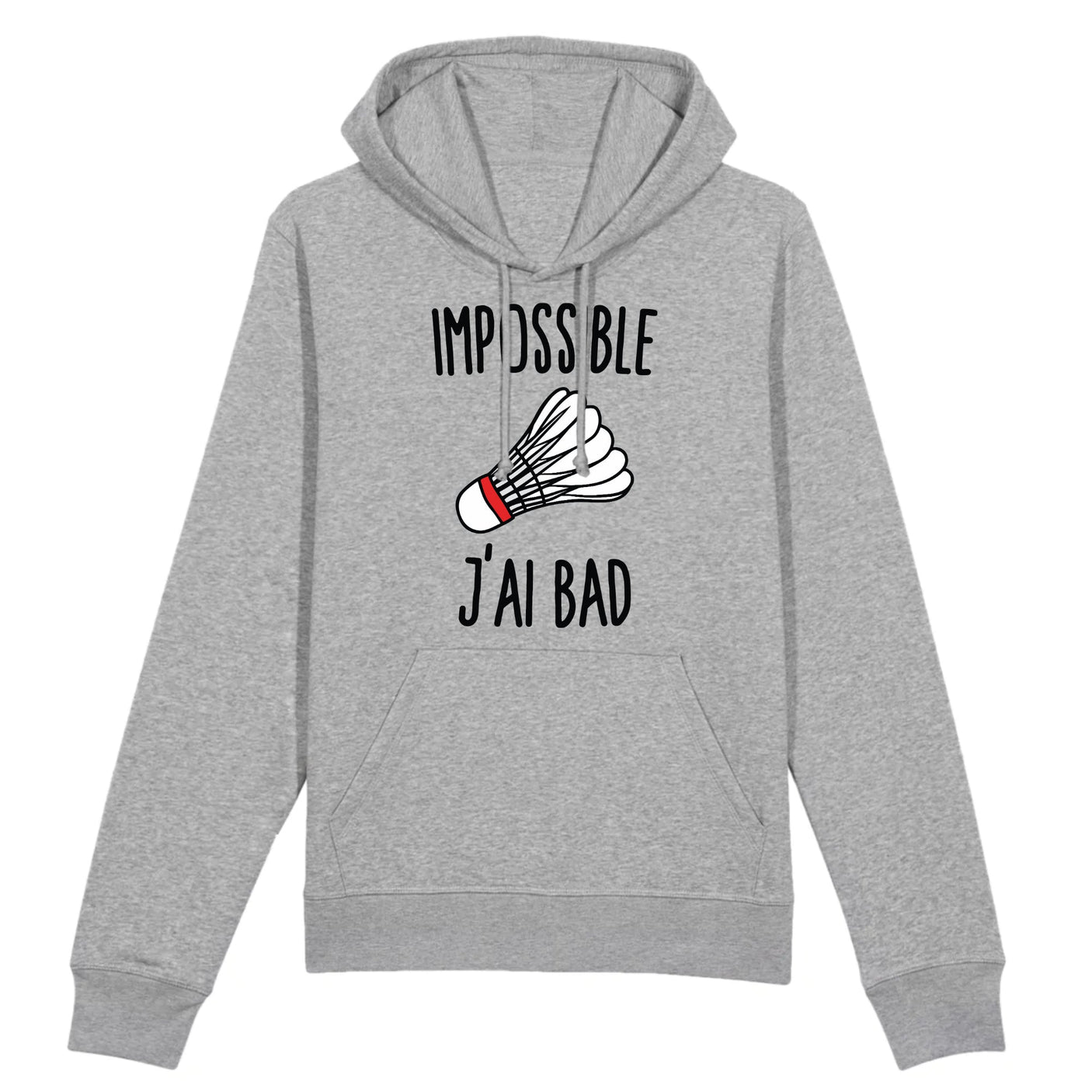 Sweat Capuche Adulte Impossible j'ai bad