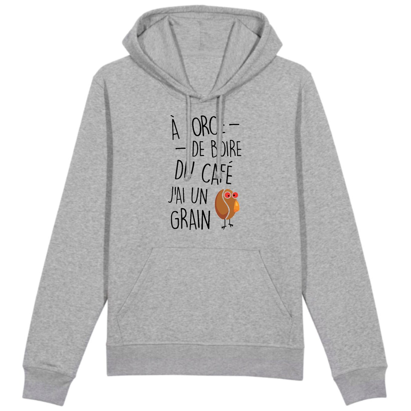 Sweat Capuche Adulte J'ai un grain de café