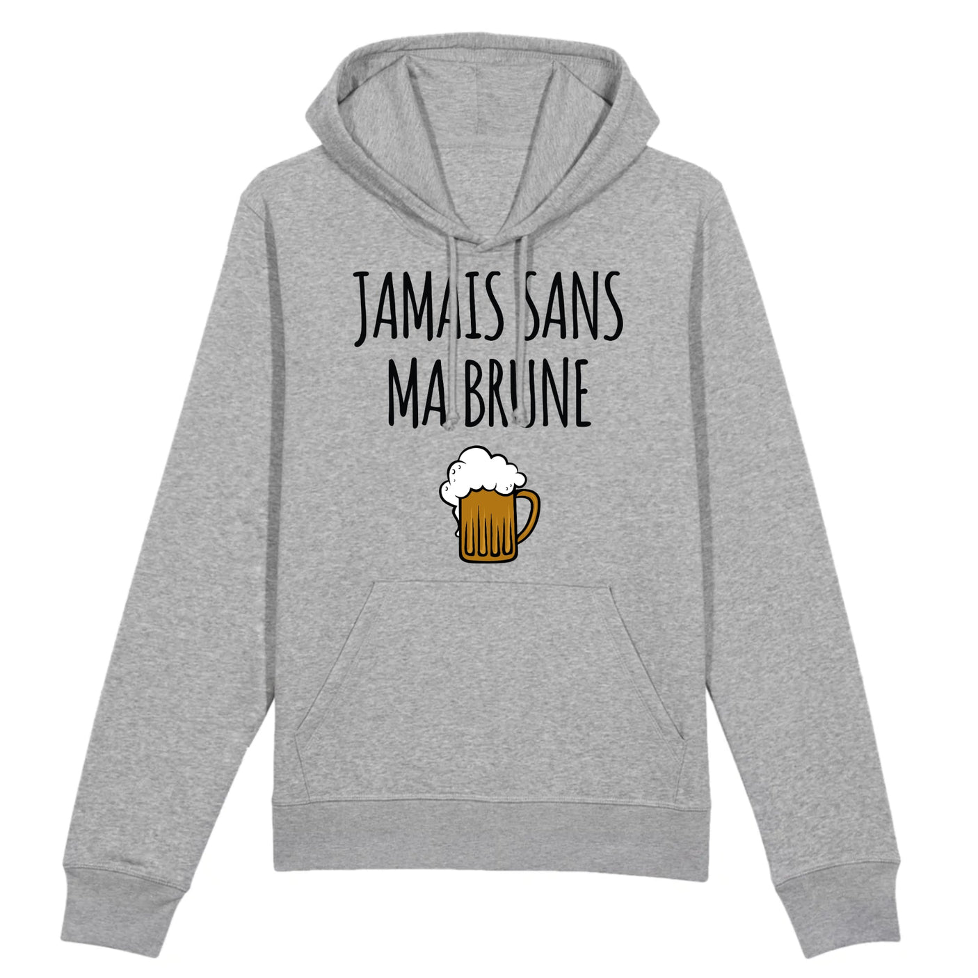 Sweat Capuche Adulte Jamais sans ma brune