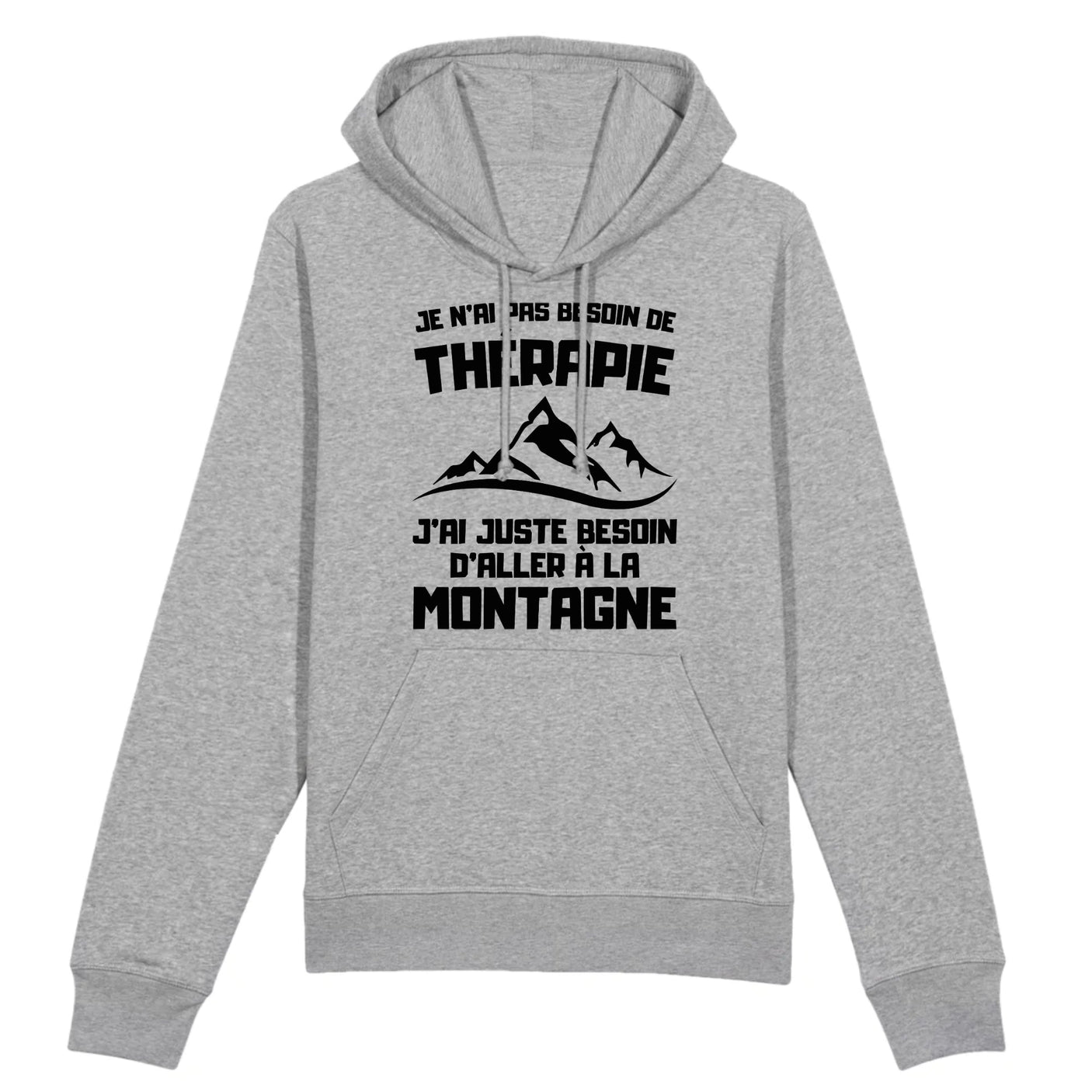 Sweat Capuche Adulte Je n'ai pas besoin de thérapie juste de montagne