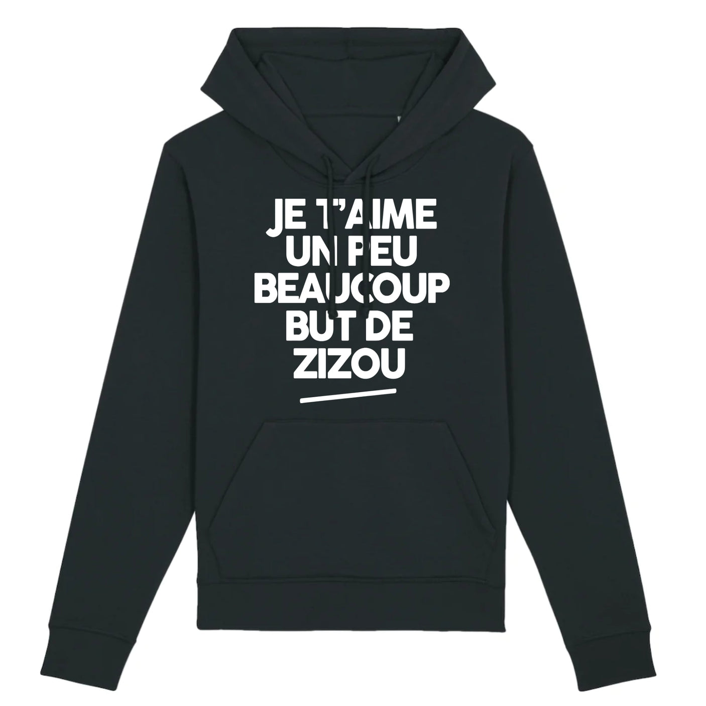 Sweat Capuche Adulte Je t'aime un peu beaucoup but de Zizou