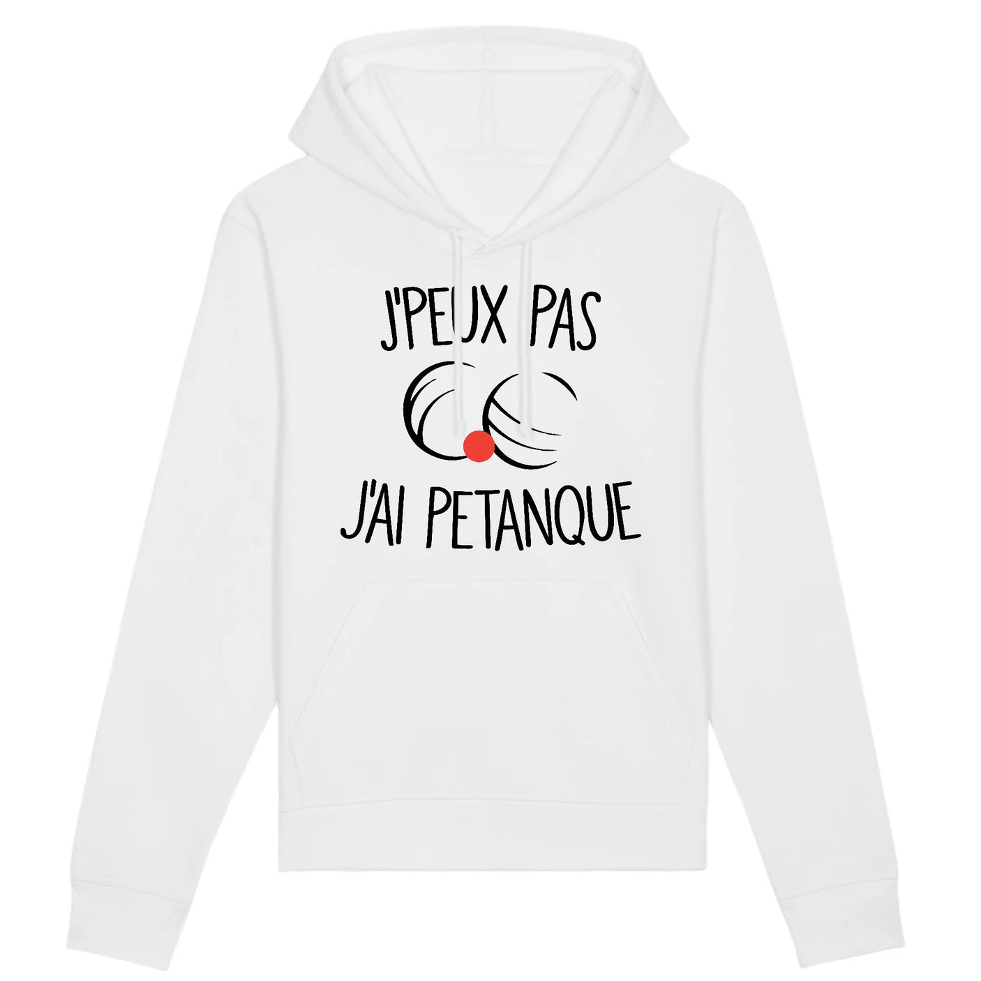 Sweat Capuche Adulte J'peux pas j'ai pétanque