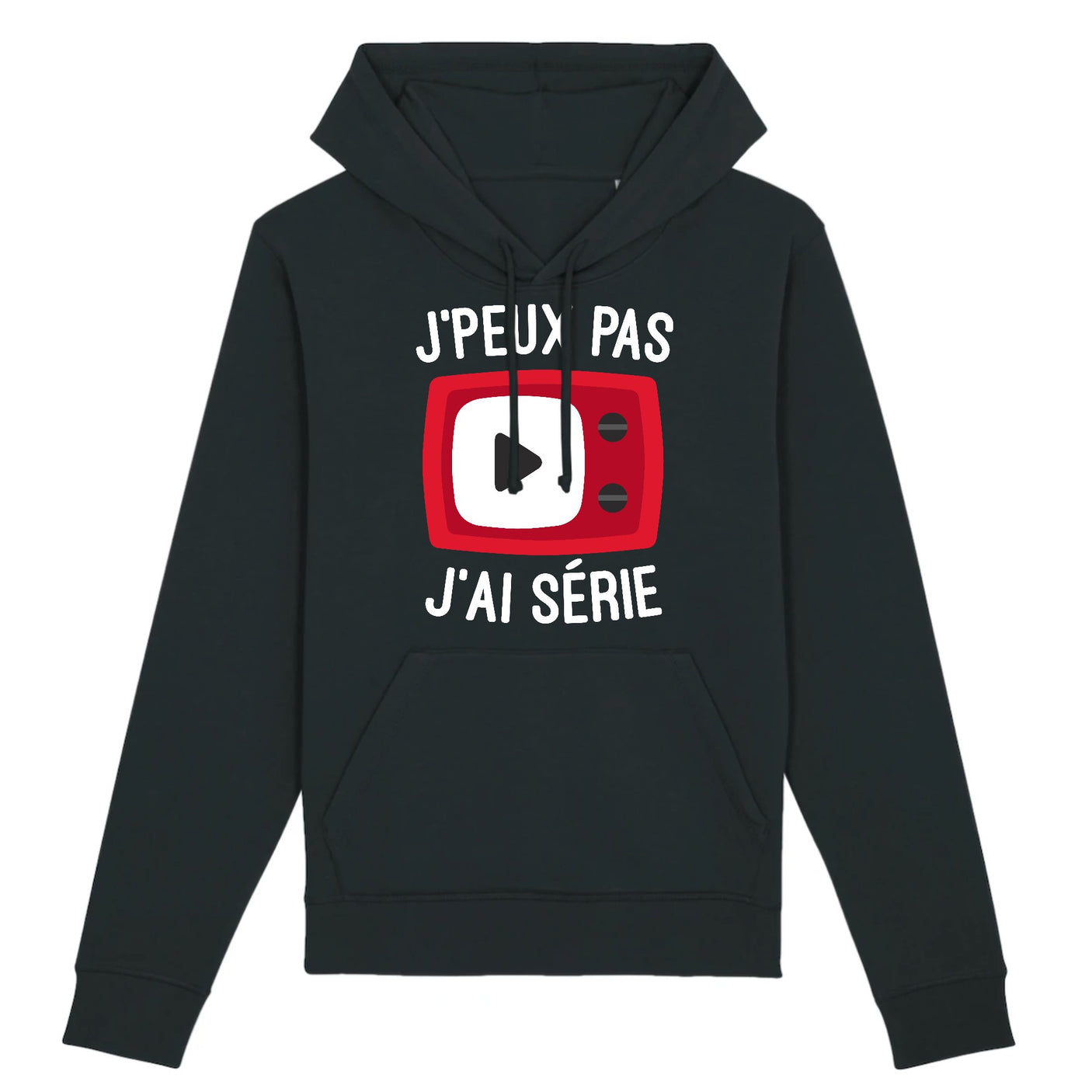 Sweat Capuche Adulte J'peux pas j'ai série