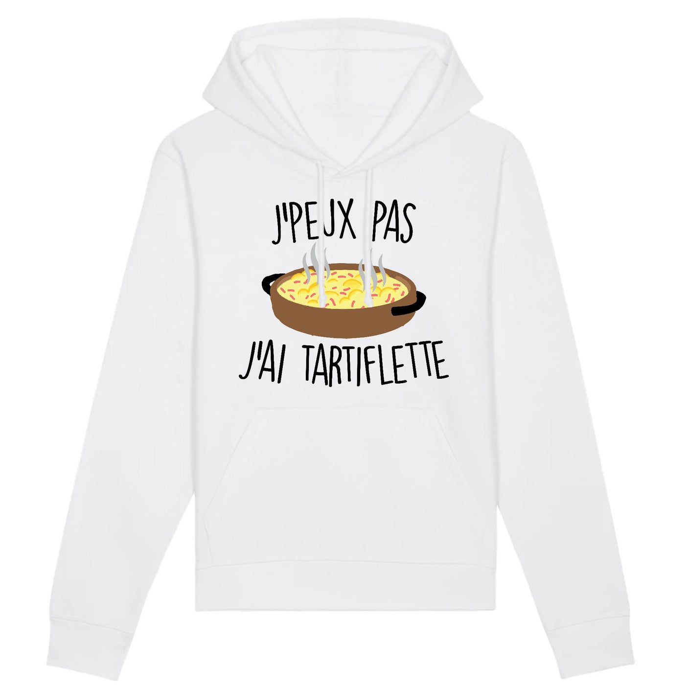Sweat Capuche Adulte J'peux pas j'ai tartiflette