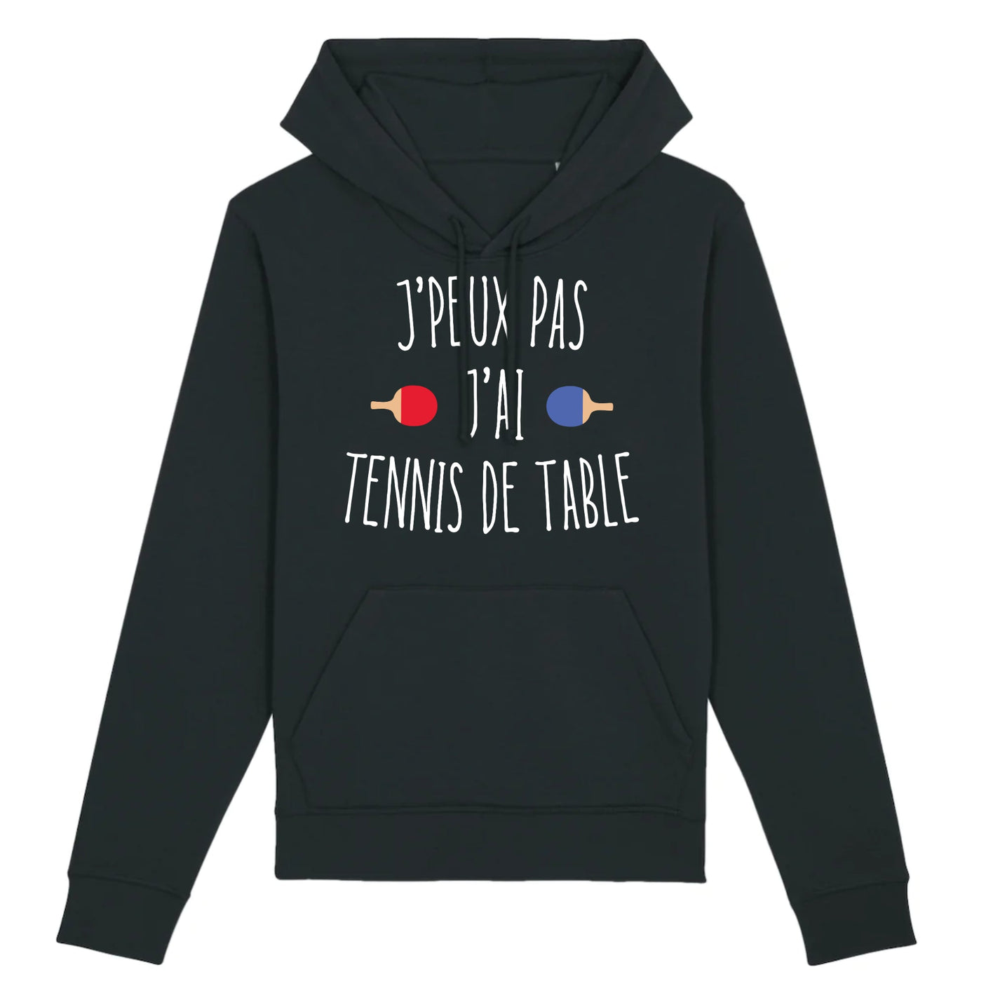 Sweat Capuche Adulte J'peux pas j'ai tennis de table