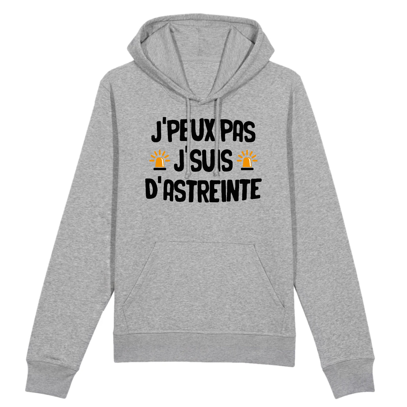 Sweat Capuche Adulte J'peux pas j'suis d'astreinte