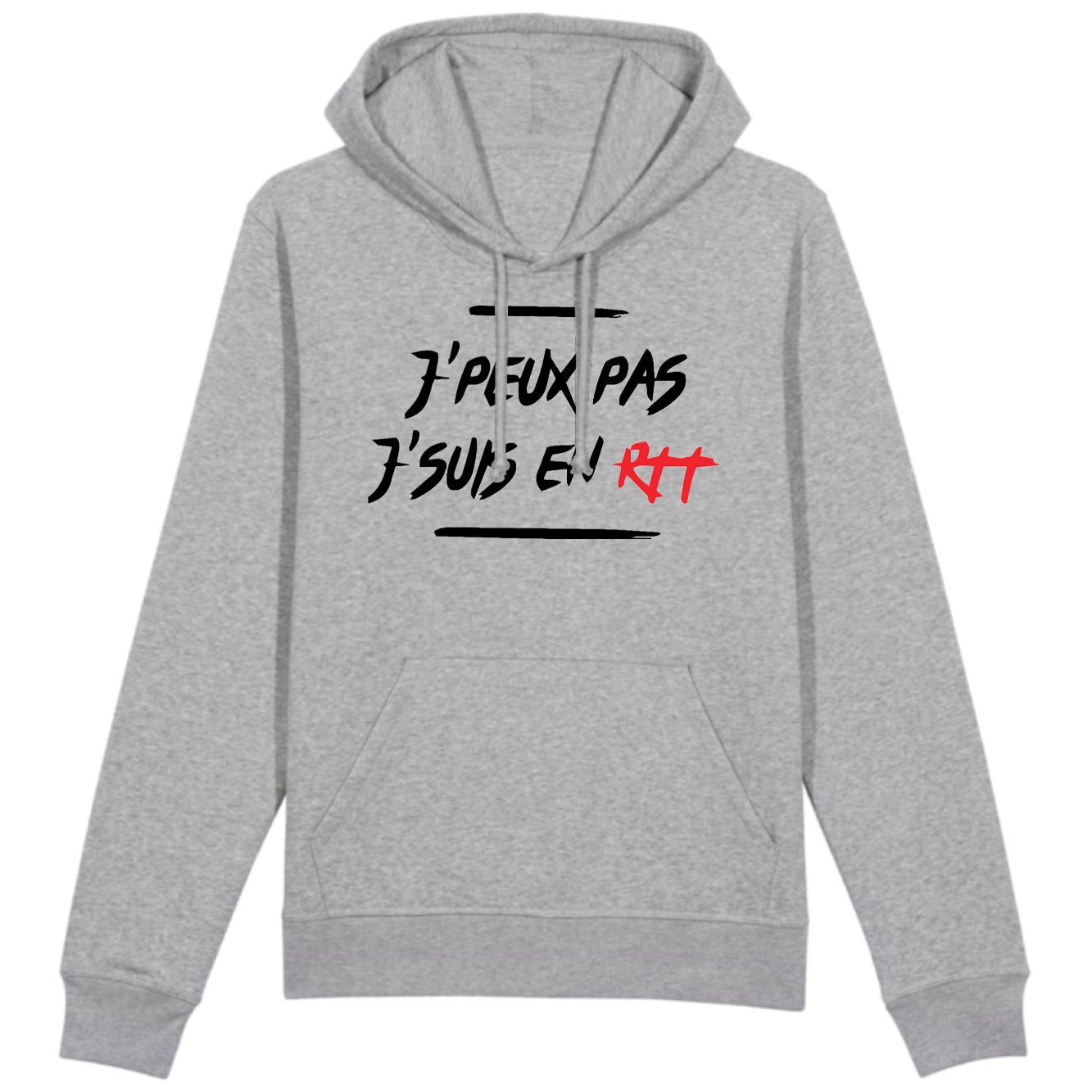 Sweat Capuche Adulte J'peux pas j'suis en RTT