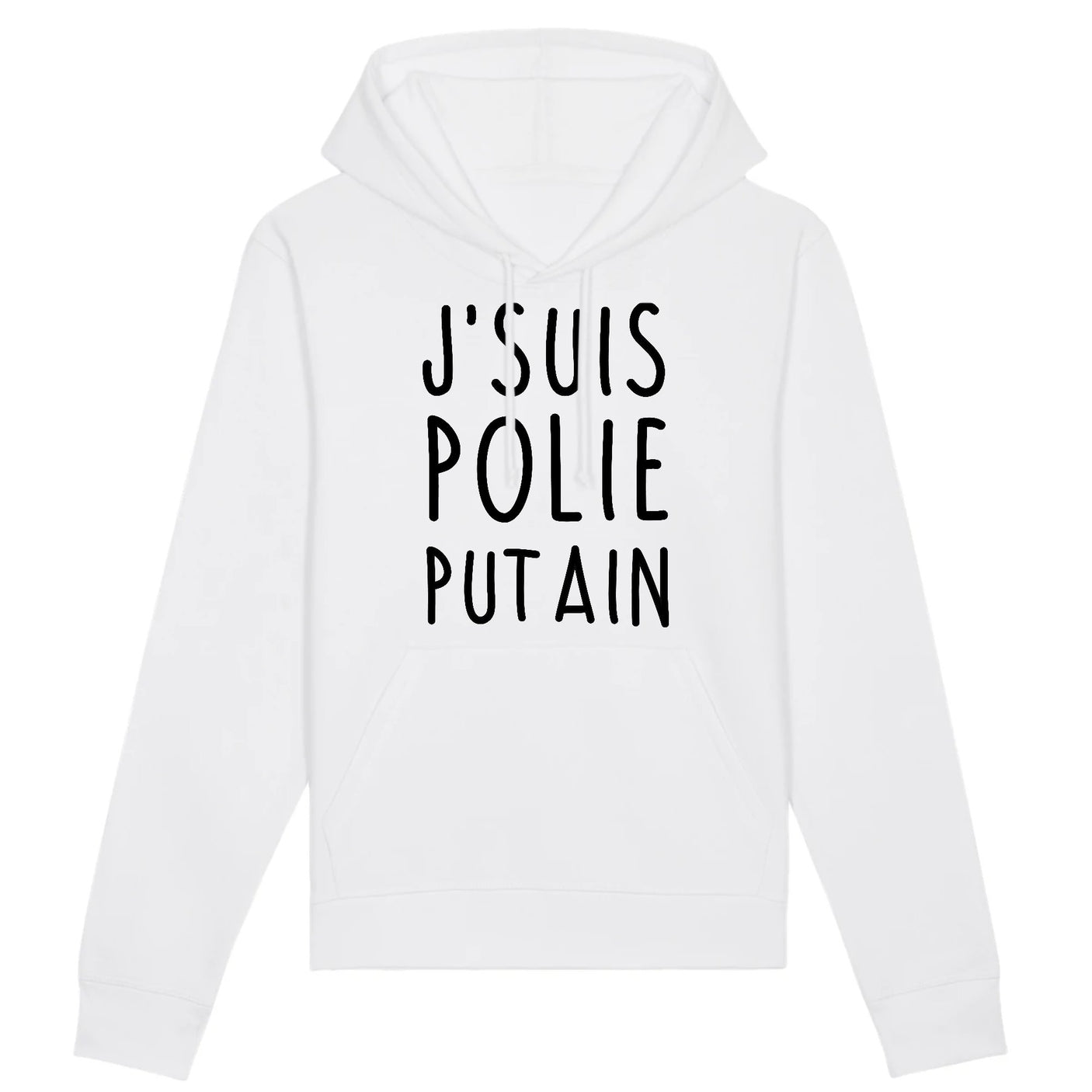 Sweat Capuche Adulte J'suis polie putain
