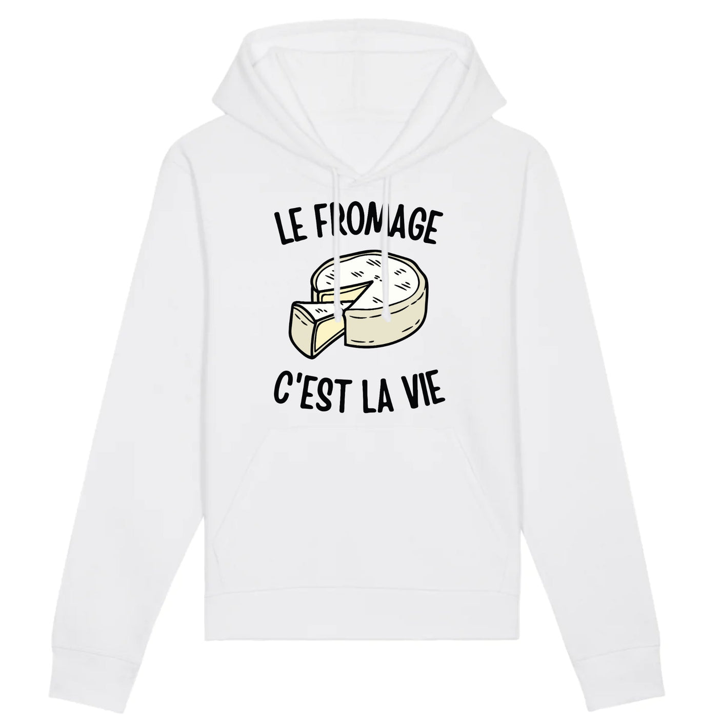 Sweat Capuche Adulte Le fromage c'est la vie