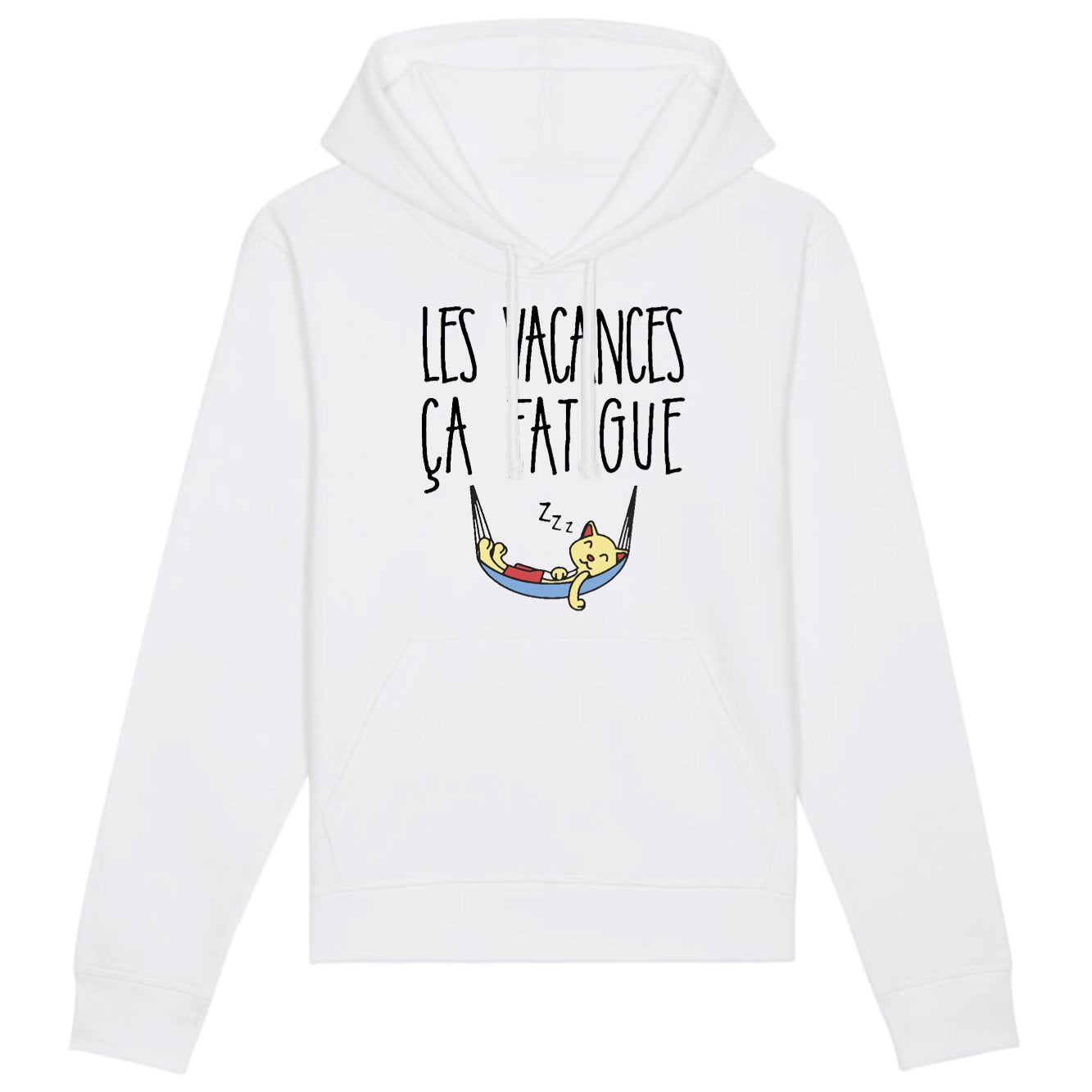 Sweat Capuche Adulte Les vacances ça fatigue
