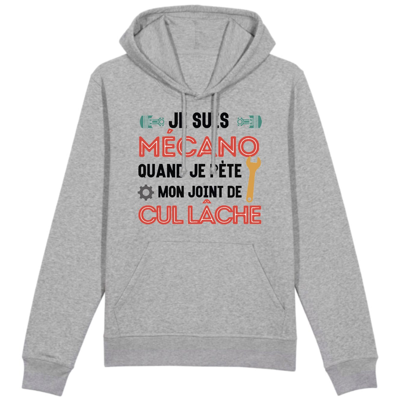 Sweat Capuche Adulte Mécano mon joint de cul lâche