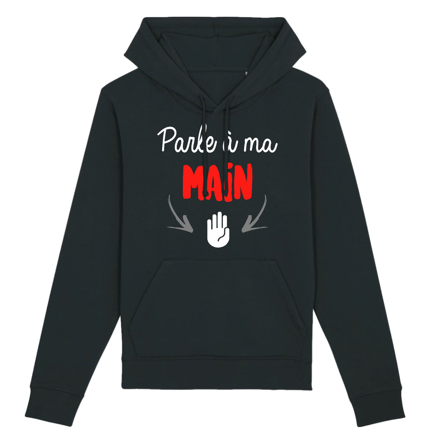 Sweat Capuche Adulte Parle à ma main
