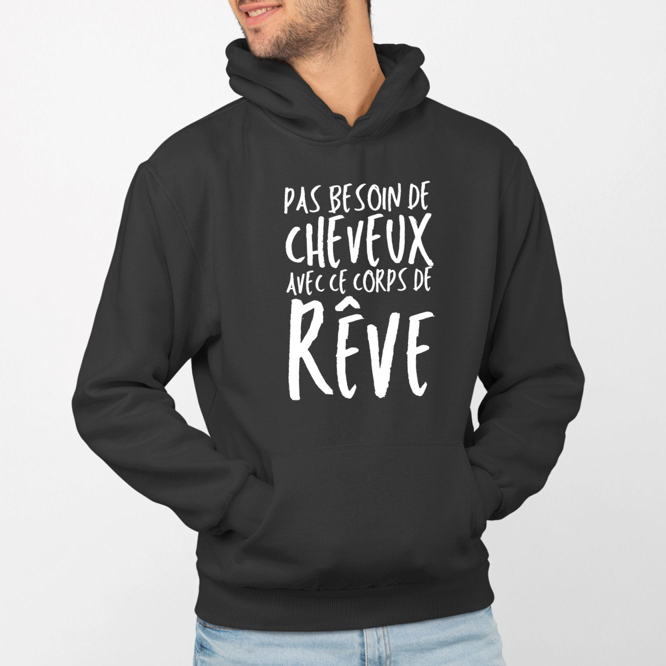 Sweat Capuche Adulte Pas besoin de cheveux avec ce corps de rêve Noir