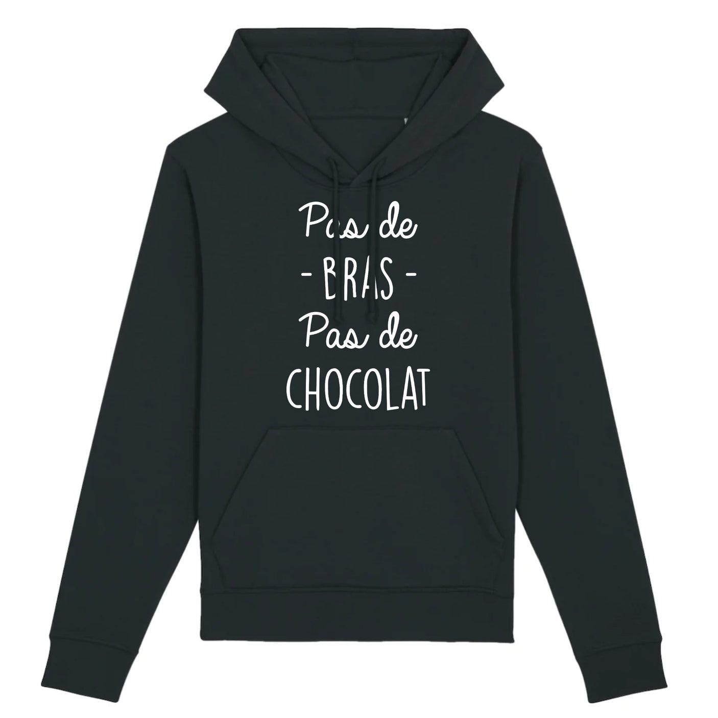 Sweat Capuche Adulte Pas de bras pas de chocolat