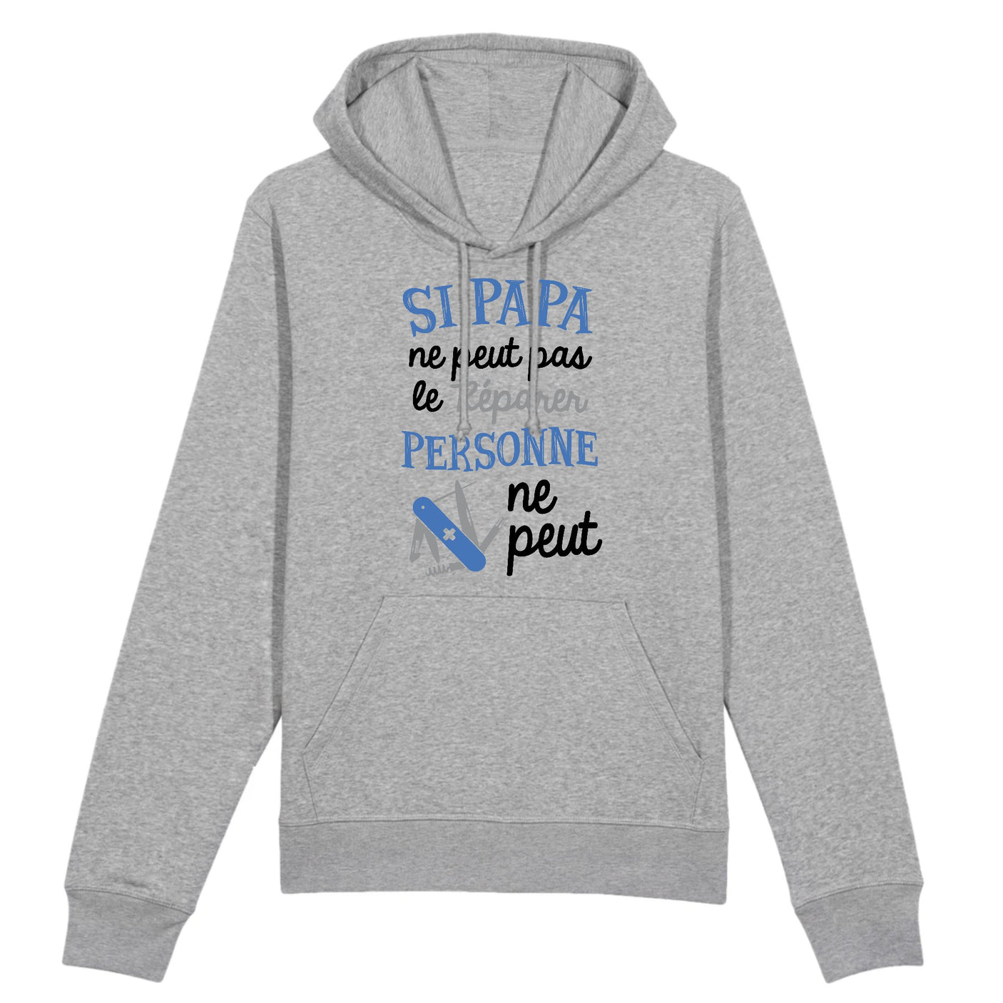 Sweat Capuche Adulte Si papa ne peut pas pas le réparer