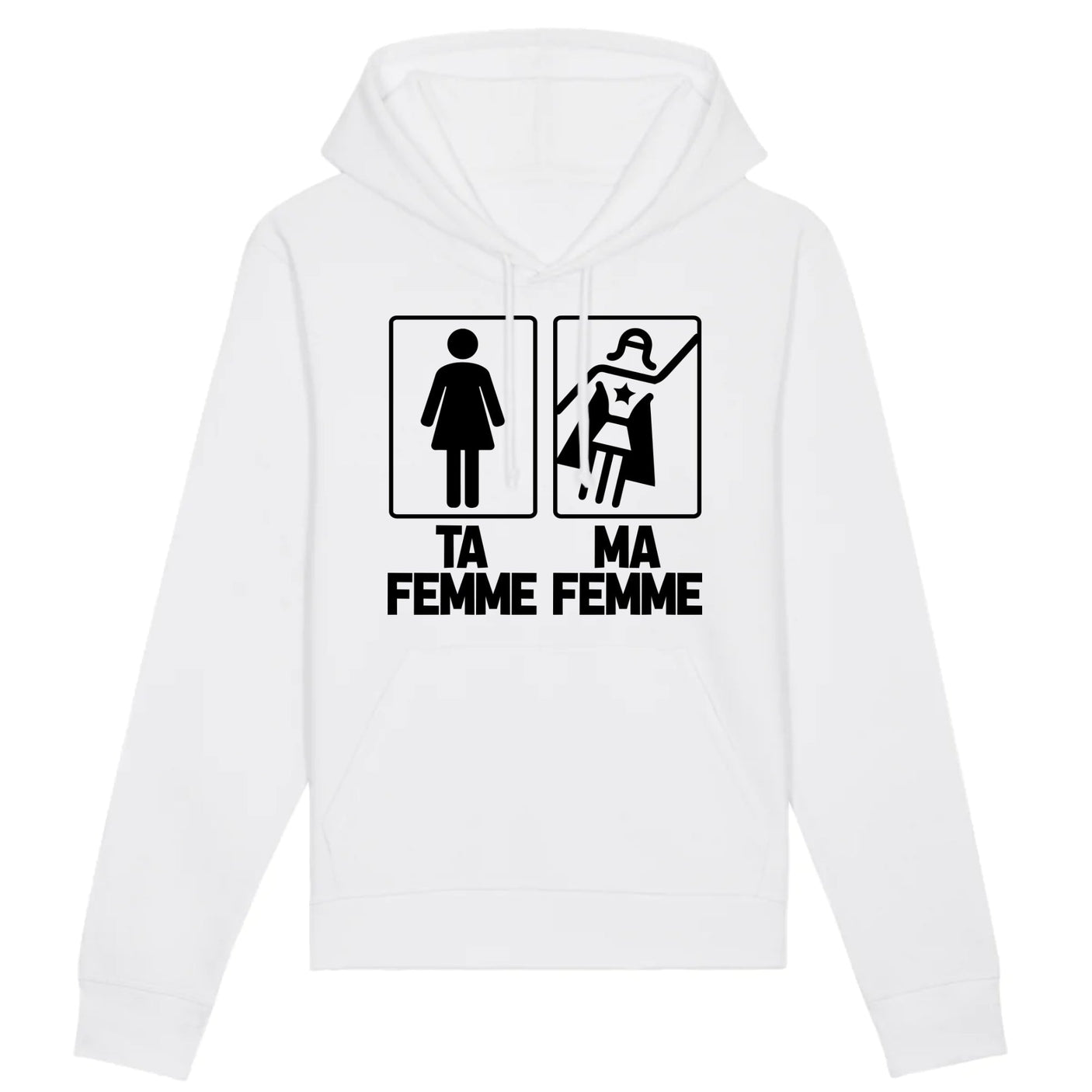 Sweat Capuche Adulte Ta femme ma femme