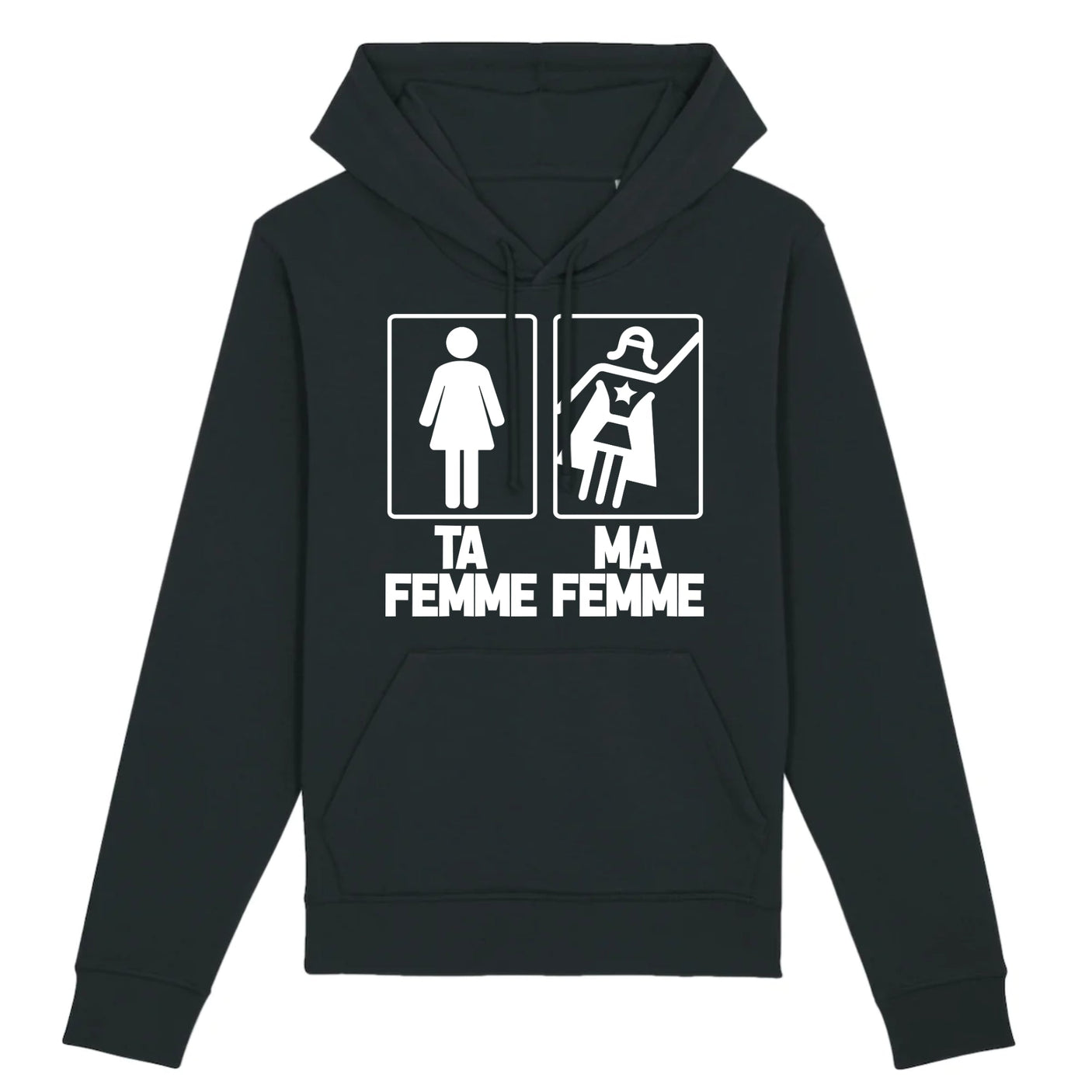 Sweat Capuche Adulte Ta femme ma femme