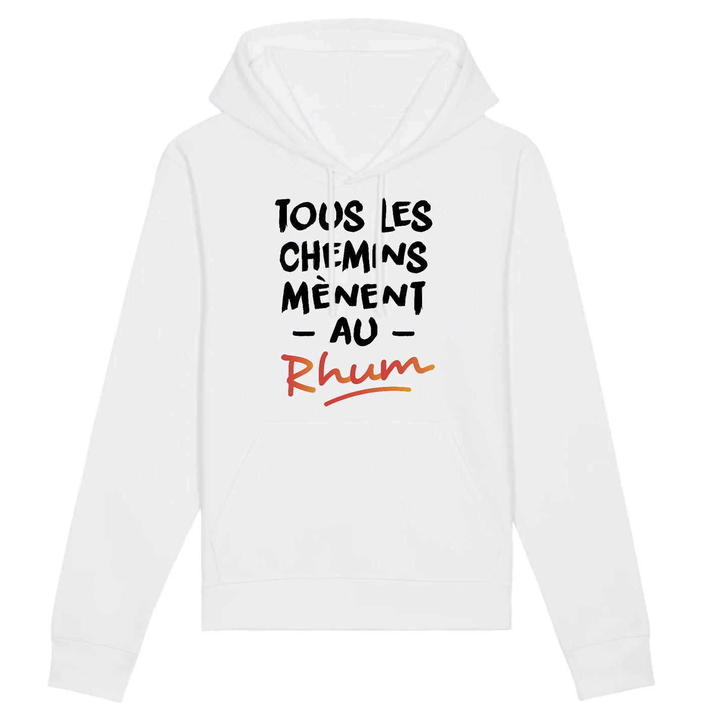 Sweat Capuche Adulte Tous les chemins mènent au Rhum
