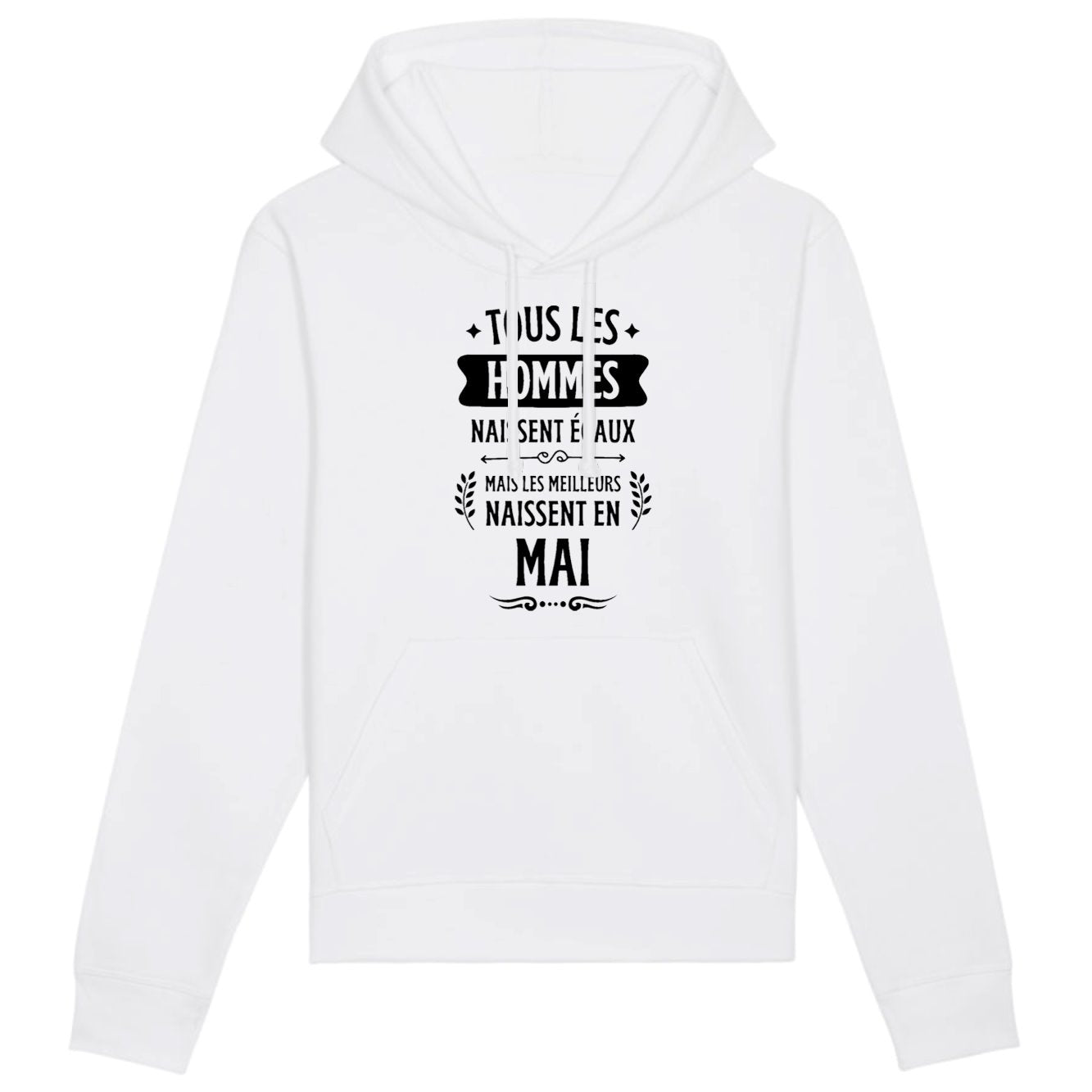 Sweat Capuche Adulte Tous les hommes naissent égaux les meilleurs en mai