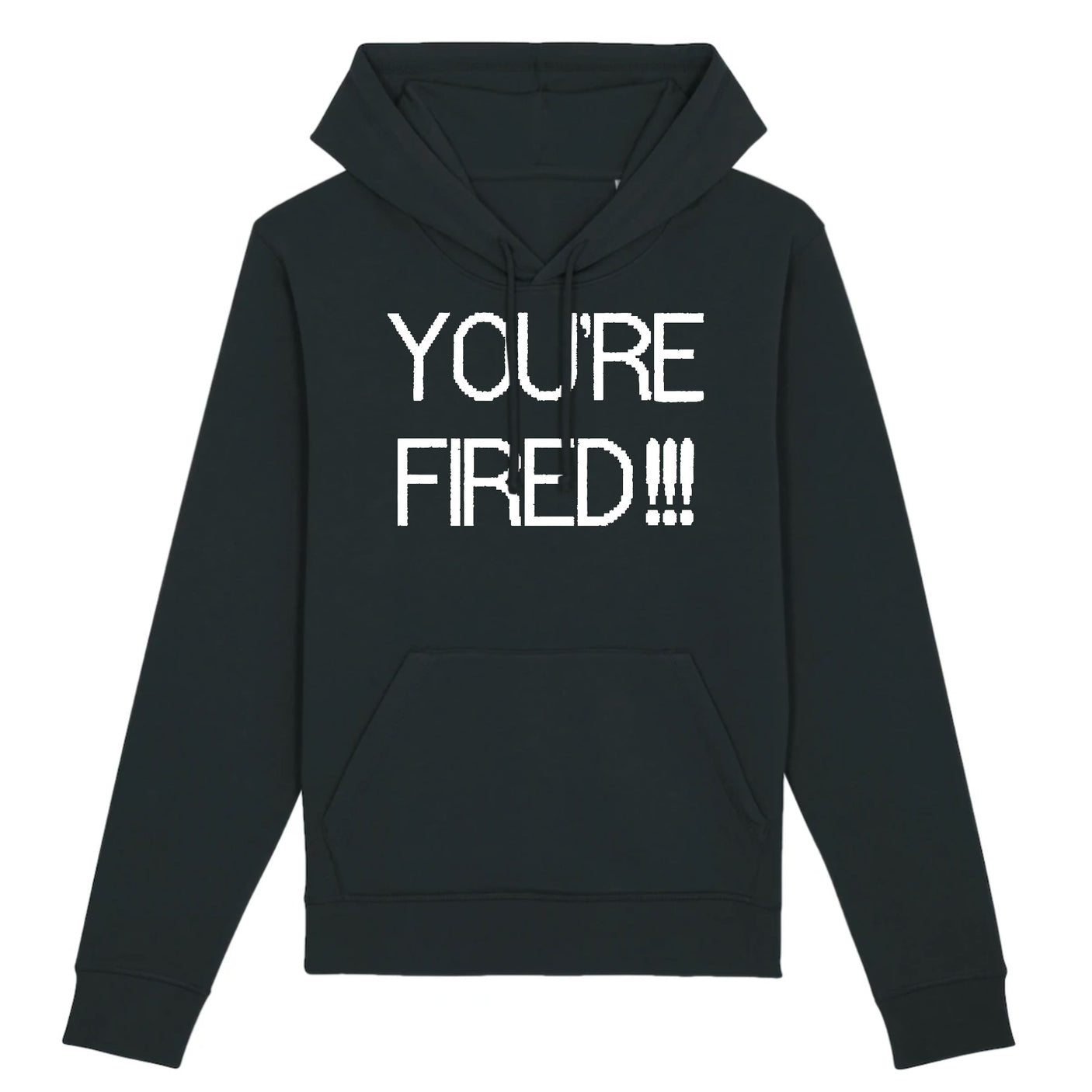 Sweat Capuche Adulte You're fired