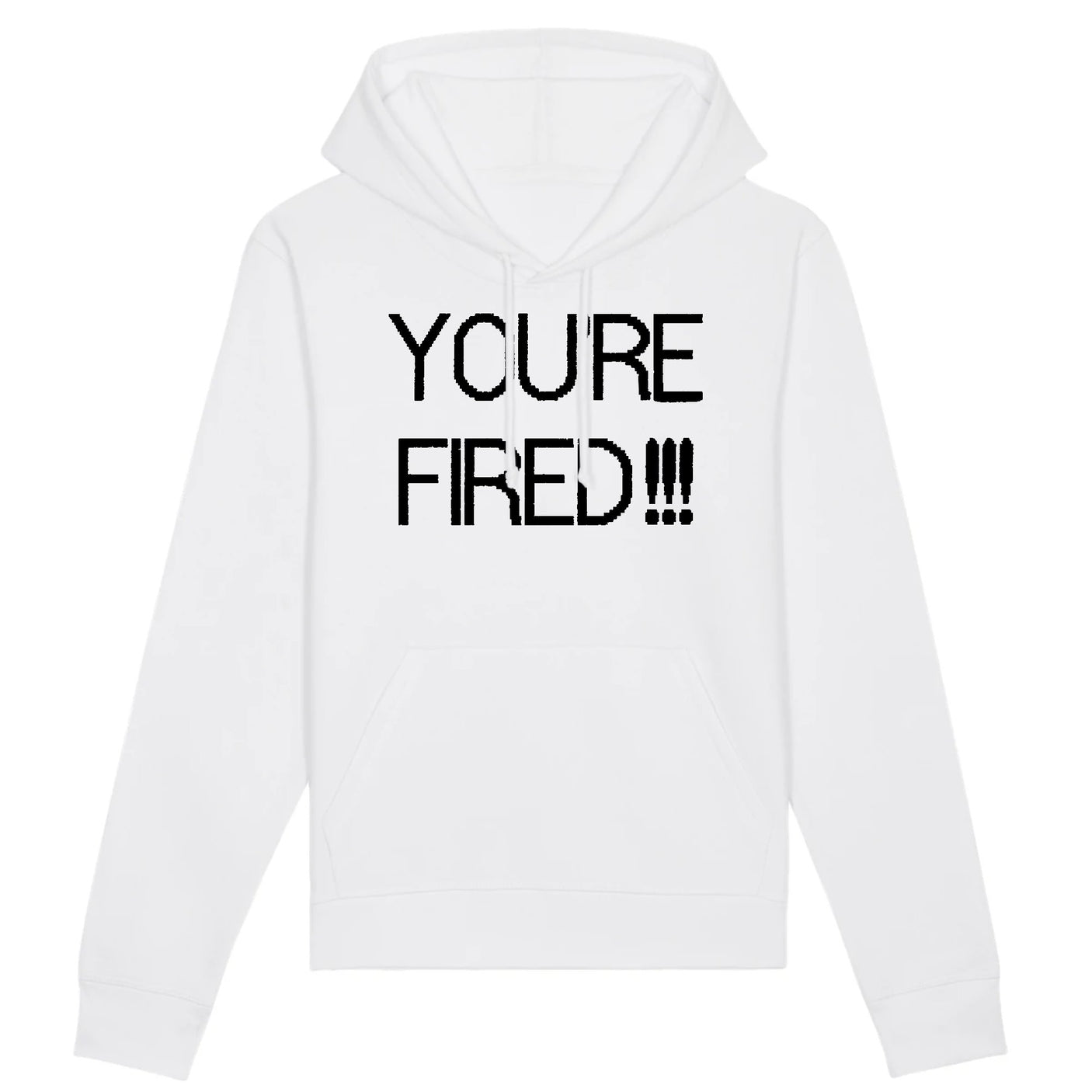 Sweat Capuche Adulte You're fired