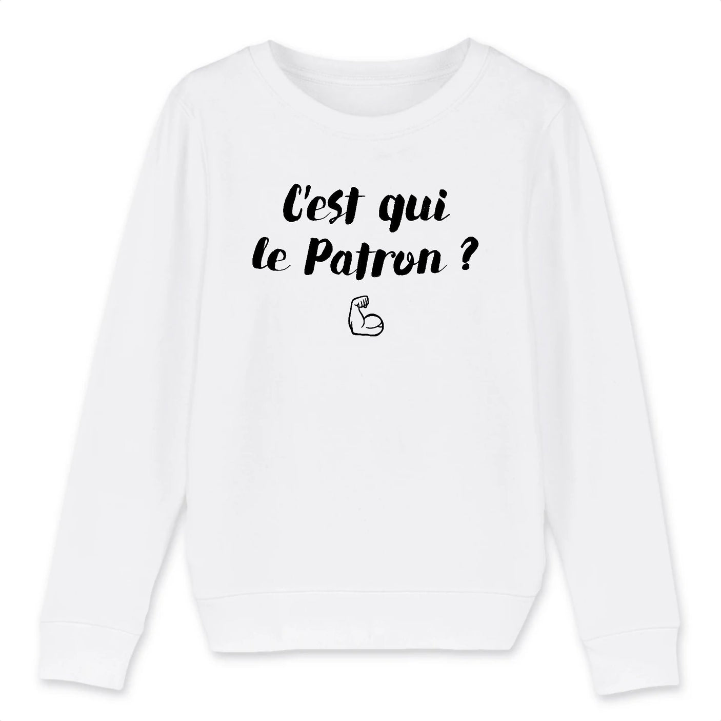Sweat Enfant C'est qui le patron