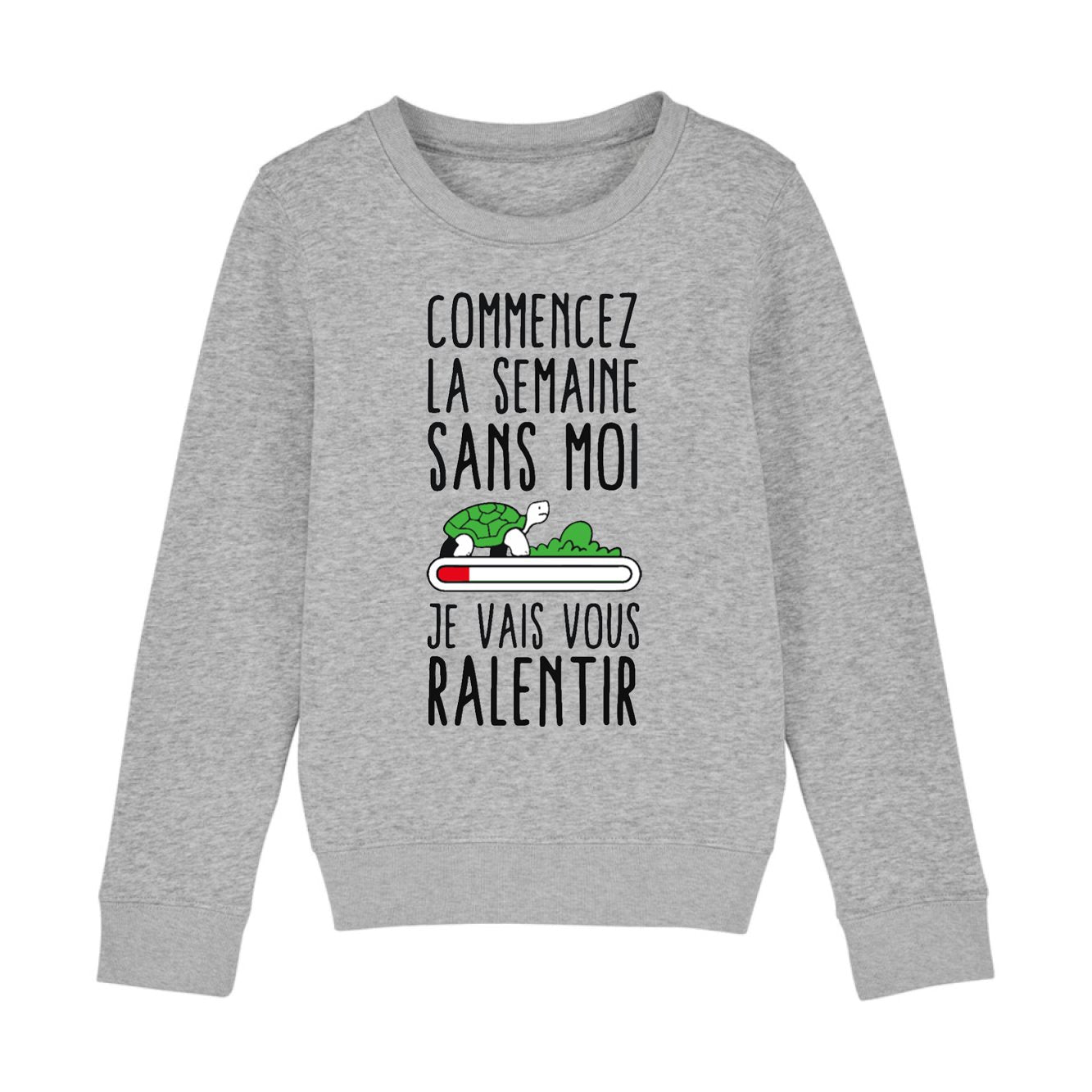 Sweat Enfant Commencez la semaine sans moi