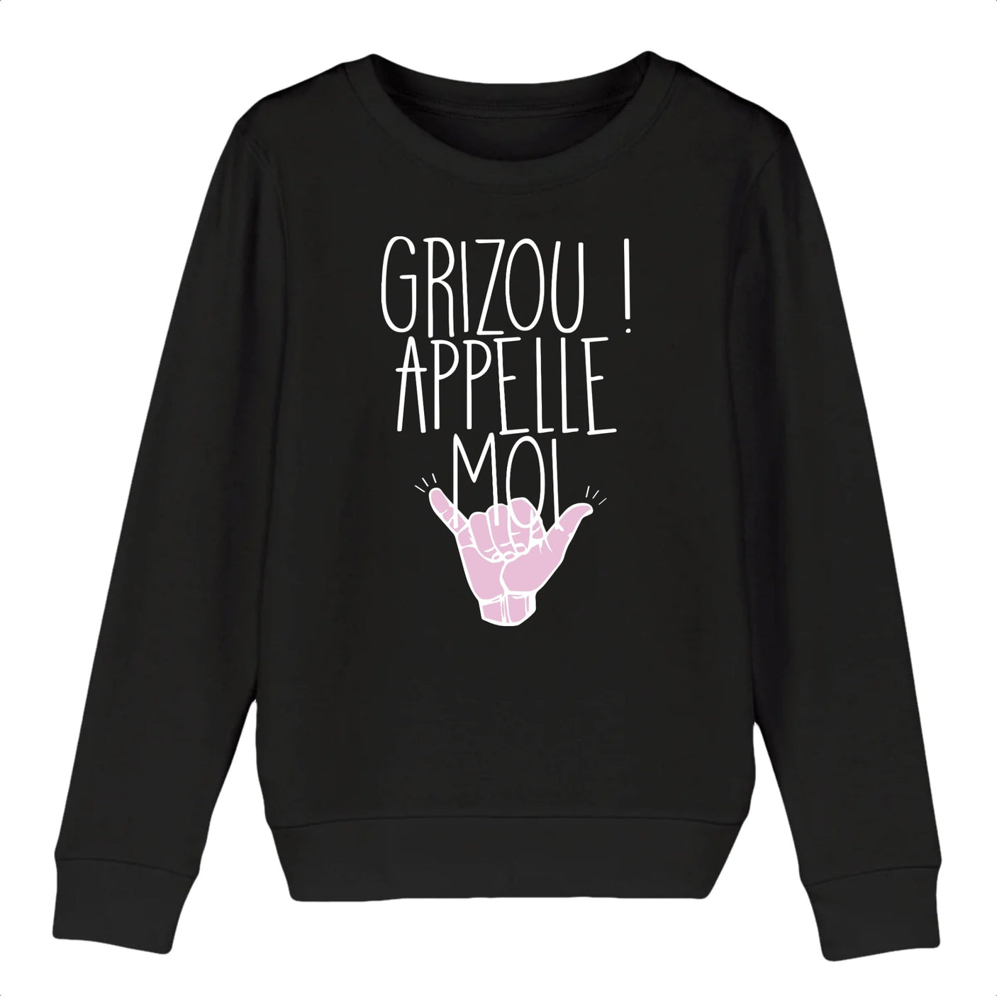 Sweat Enfant Grizou appelle moi