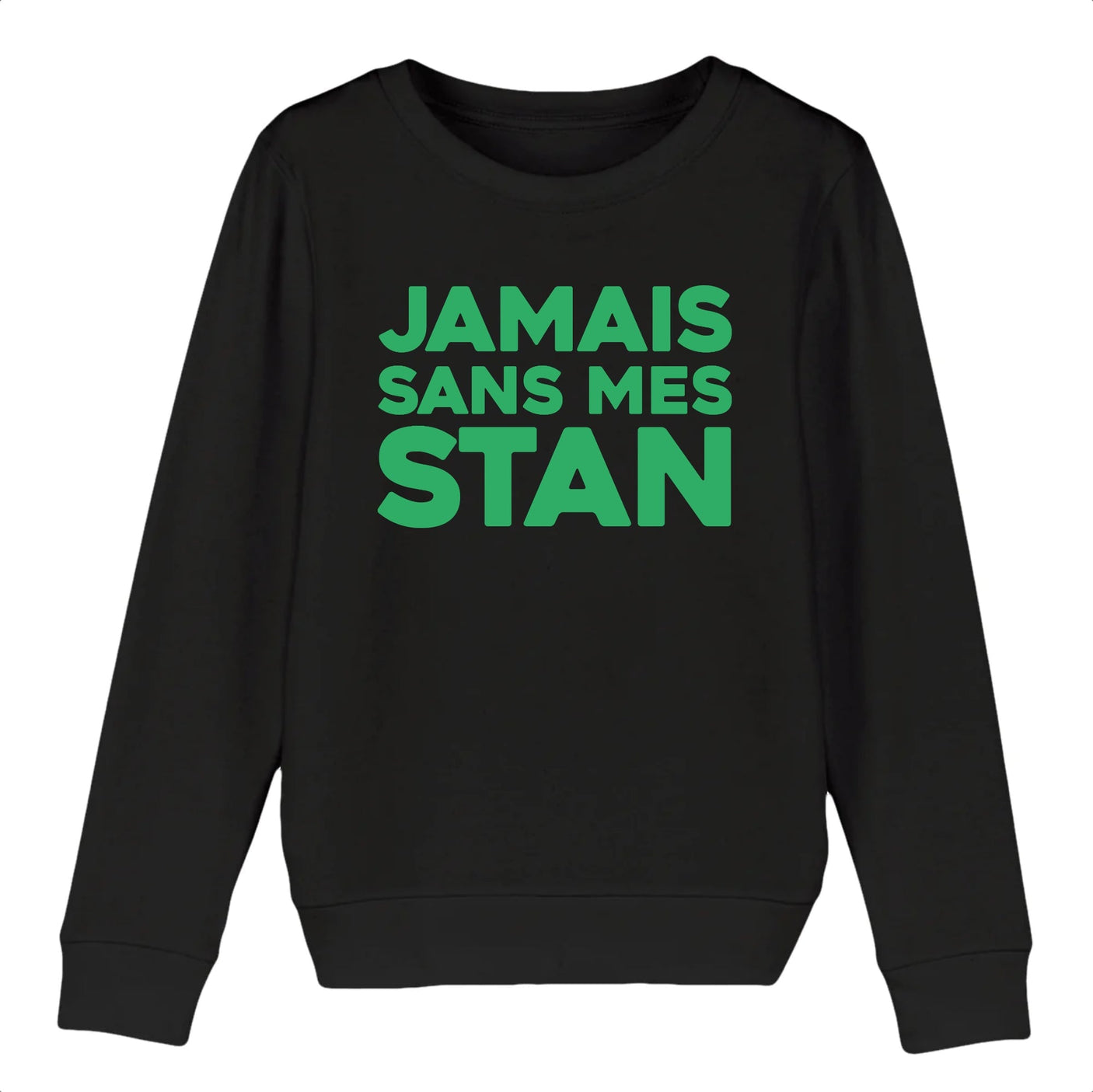 Sweat Enfant Jamais sans mes Stan