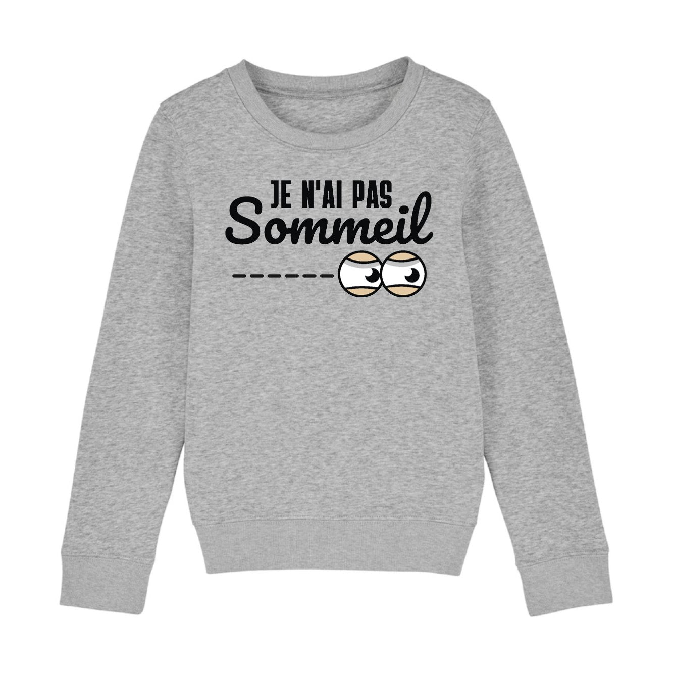 Sweat Enfant Je n'ai pas sommeil