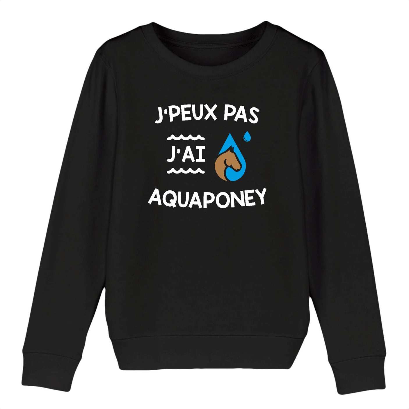 Sweat Enfant J'peux pas j'ai aquaponey