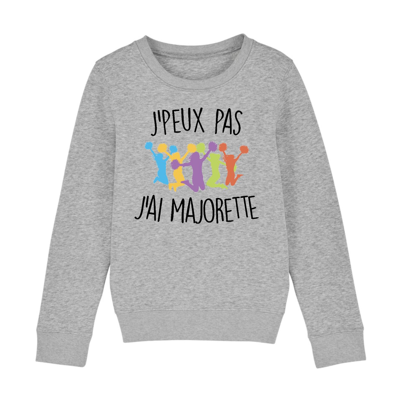 Sweat Enfant J'peux pas j'ai majorette