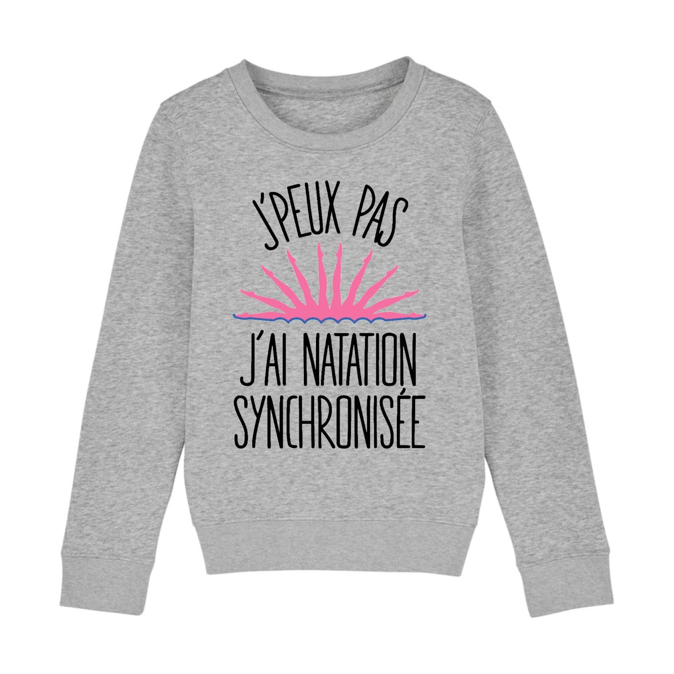 Sweat Enfant J'peux pas j'ai natation synchronisée