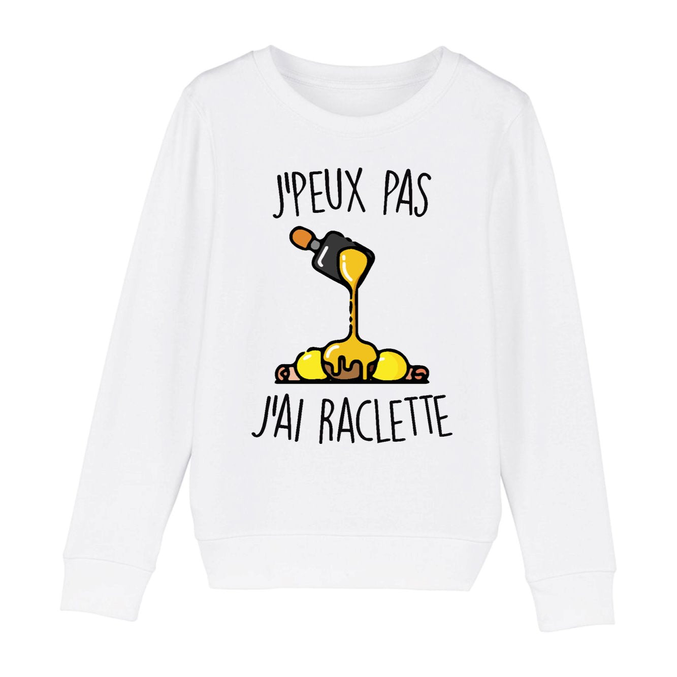 Sweat Enfant J'peux pas j'ai raclette