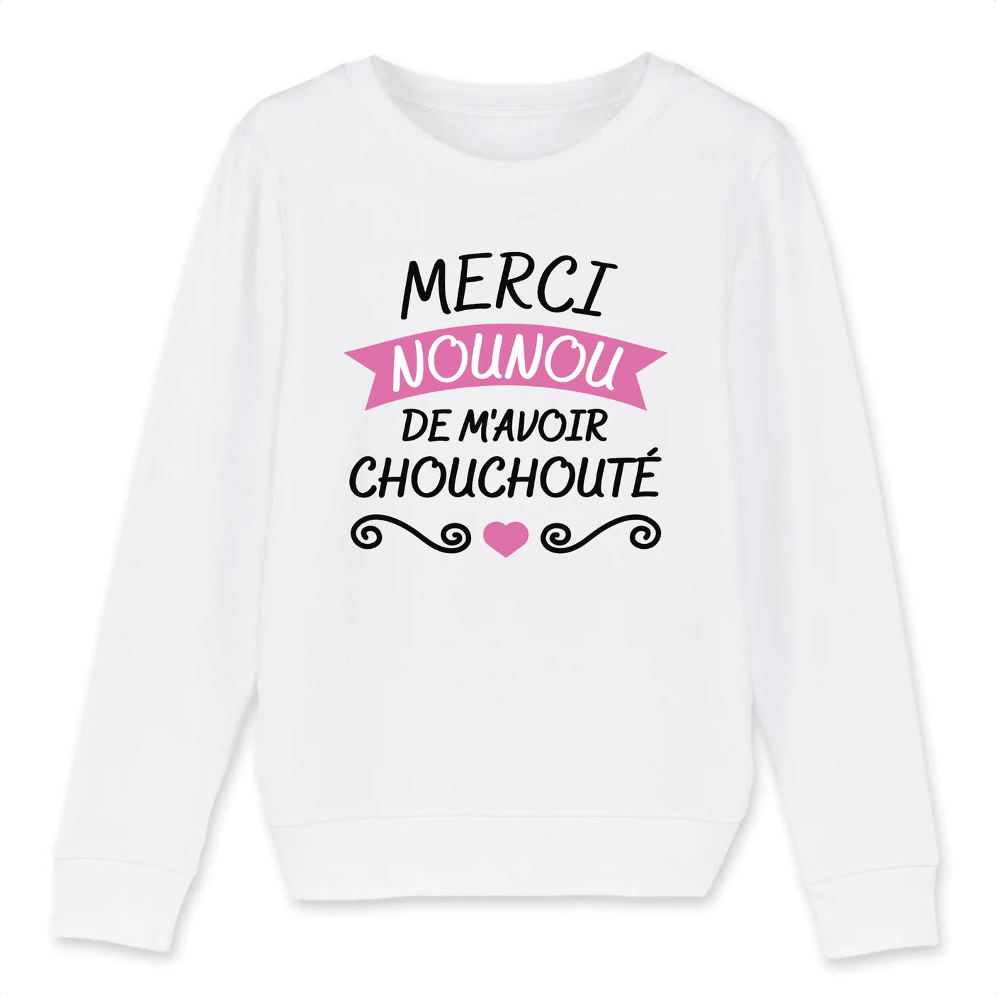 Sweat Enfant Merci nounou de m'avoir chouchouté