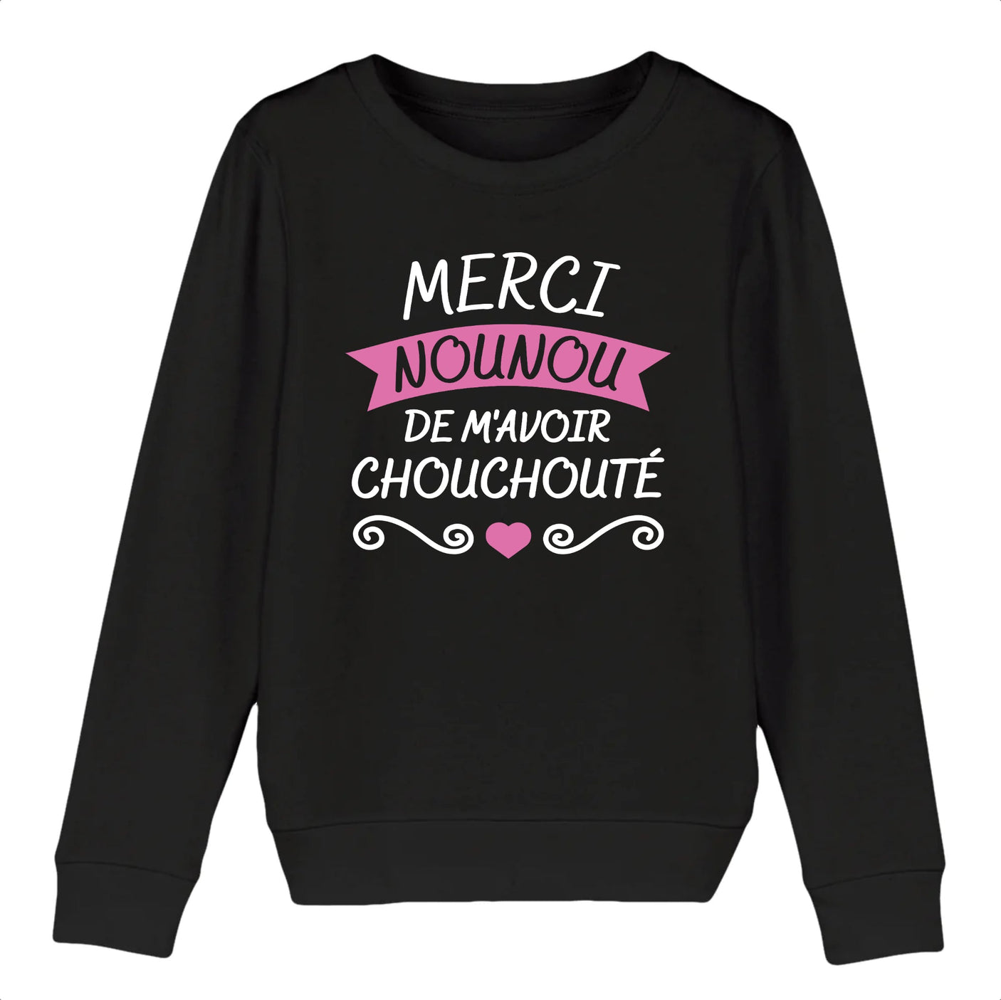 Sweat Enfant Merci nounou de m'avoir chouchouté