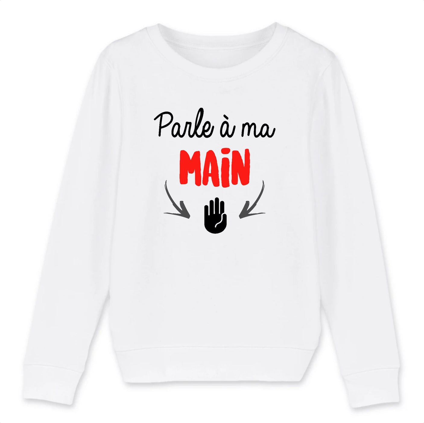 Sweat Enfant Parle à ma main