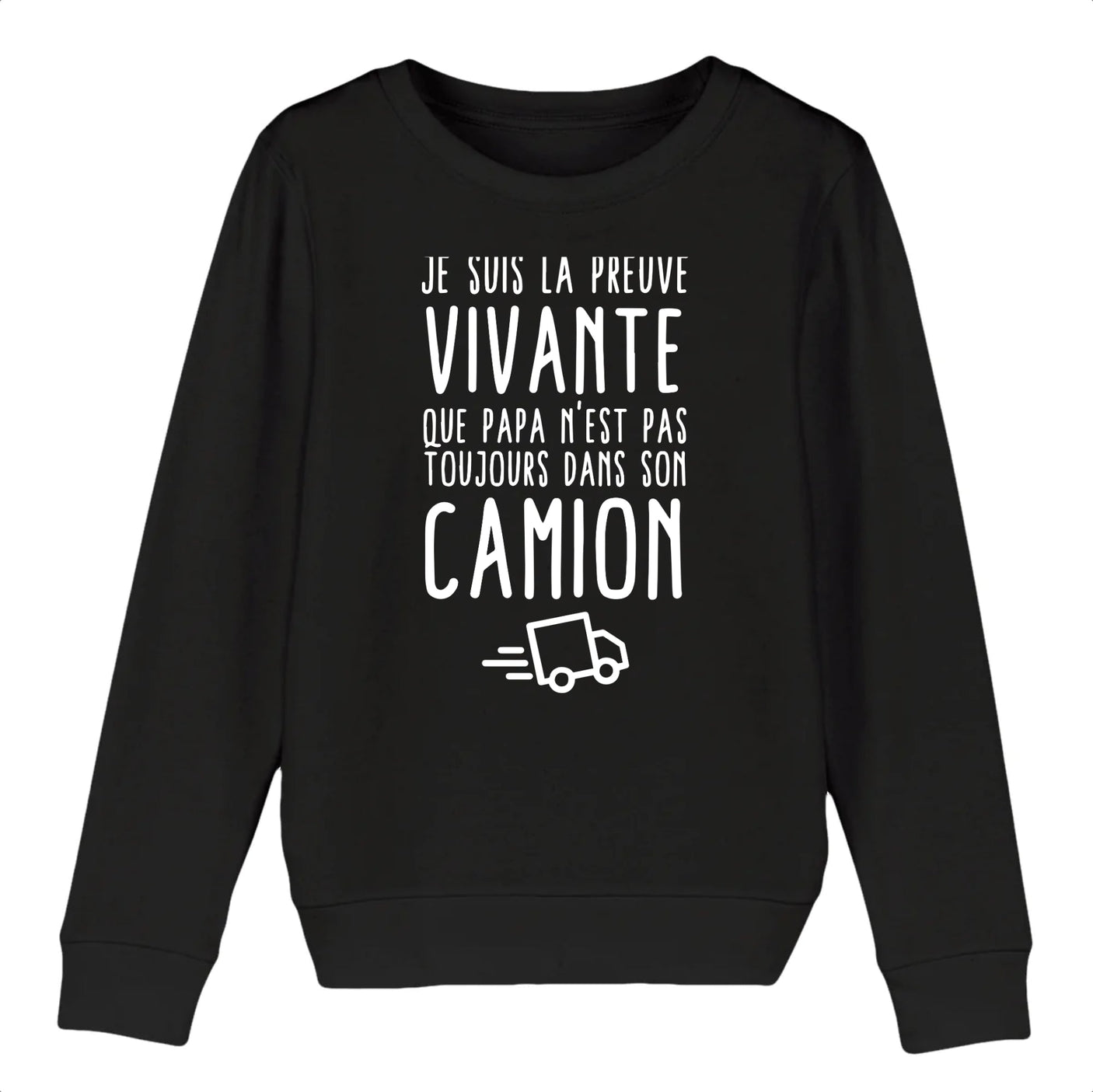 Sweat Enfant Preuve que papa n'est pas toujours dans son camion