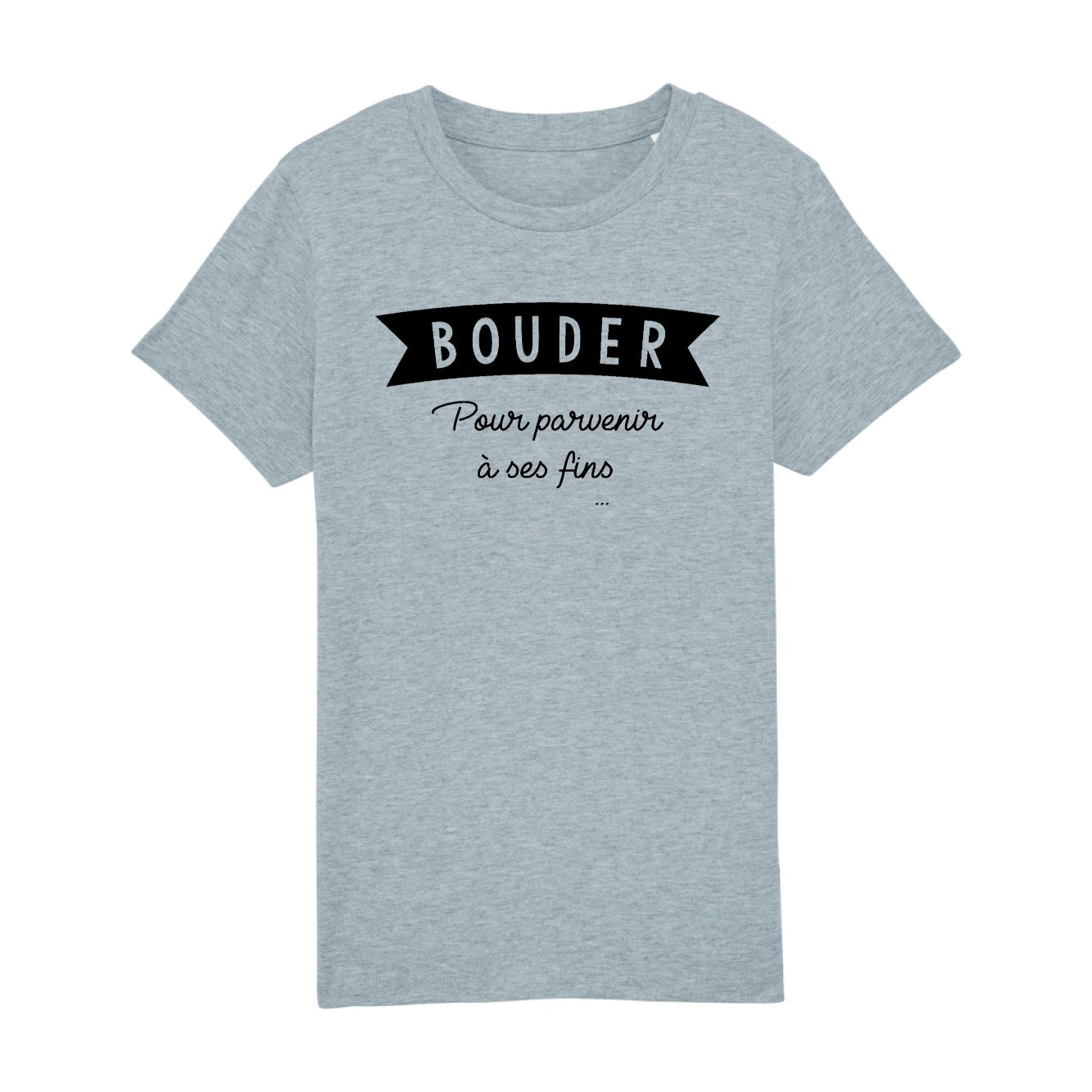 T-Shirt Enfant Bouder pour parvenir à ses fins