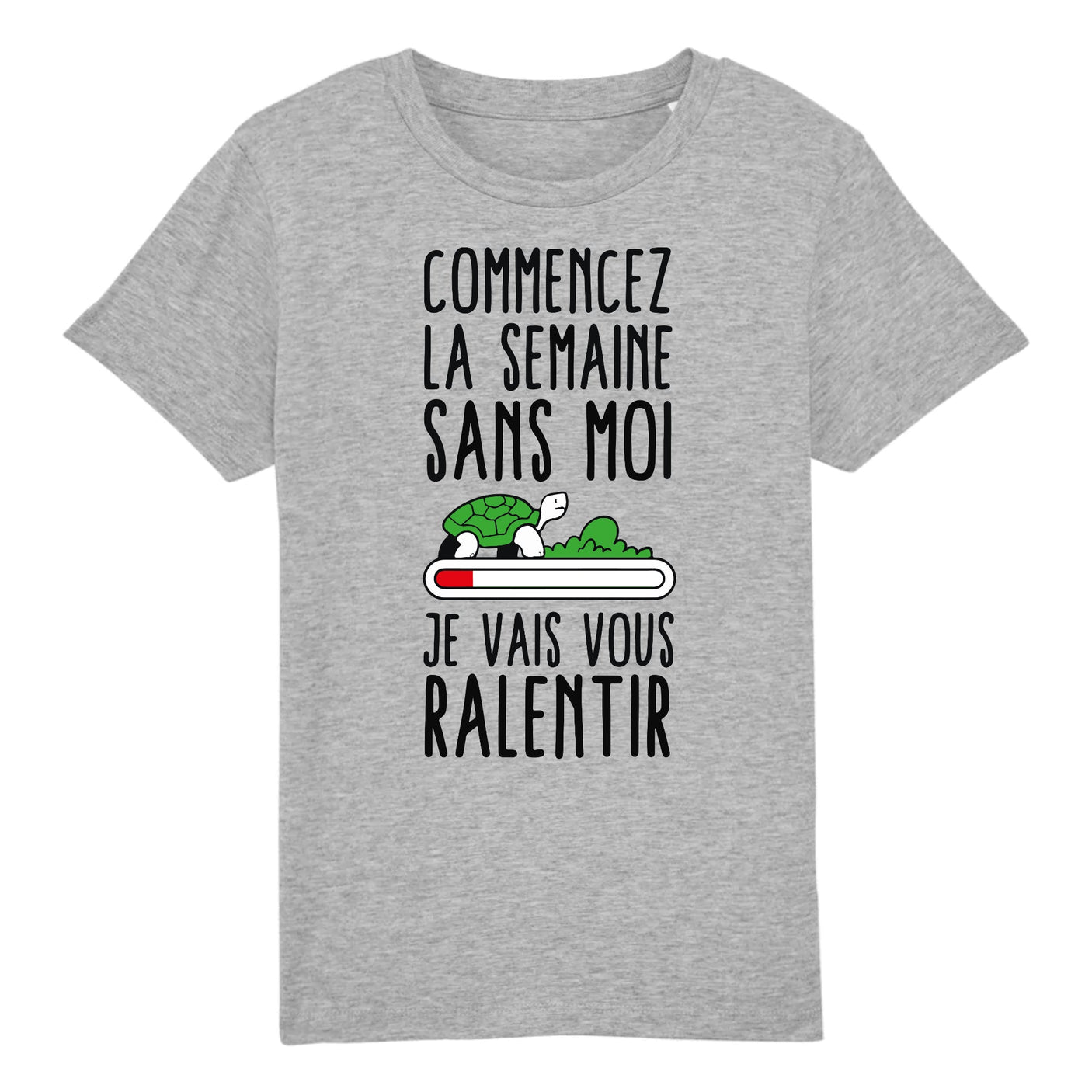 T-Shirt Enfant Commencez la semaine sans moi
