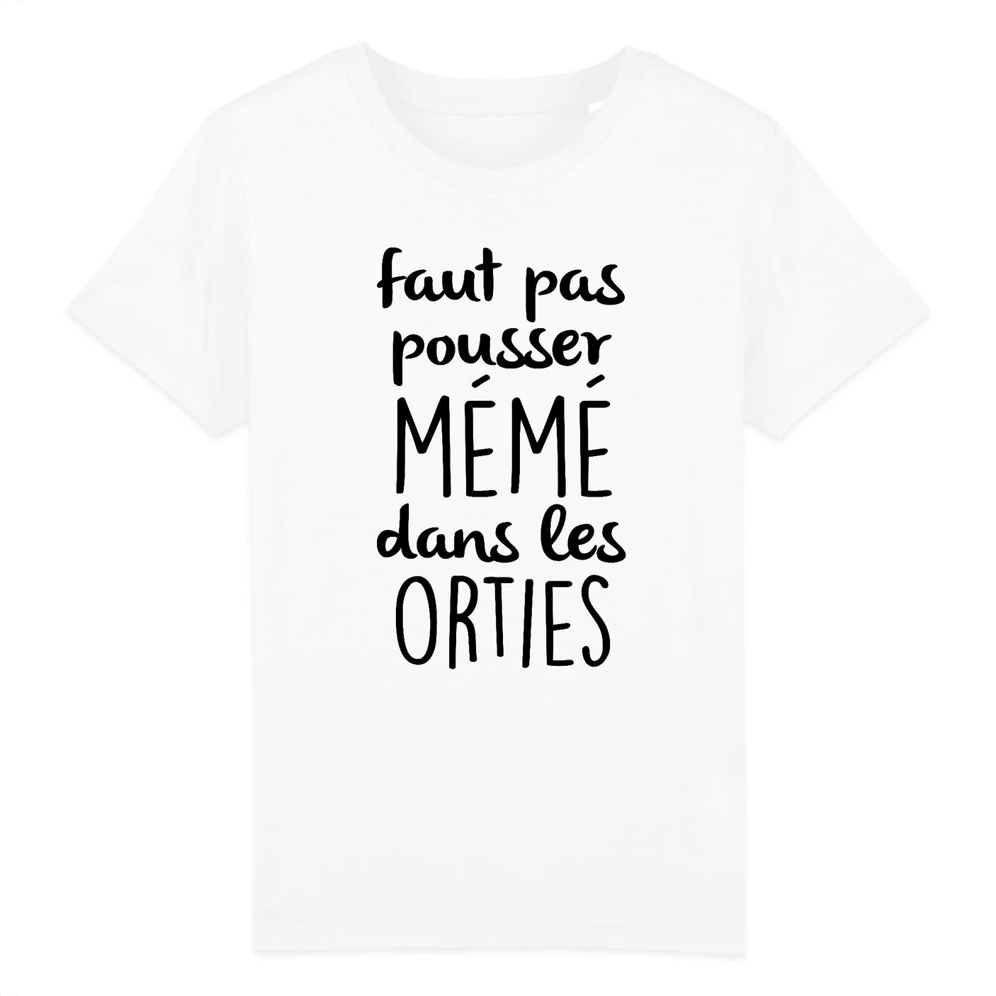 T-Shirt Enfant Faut pas pousser mémé dans les orties