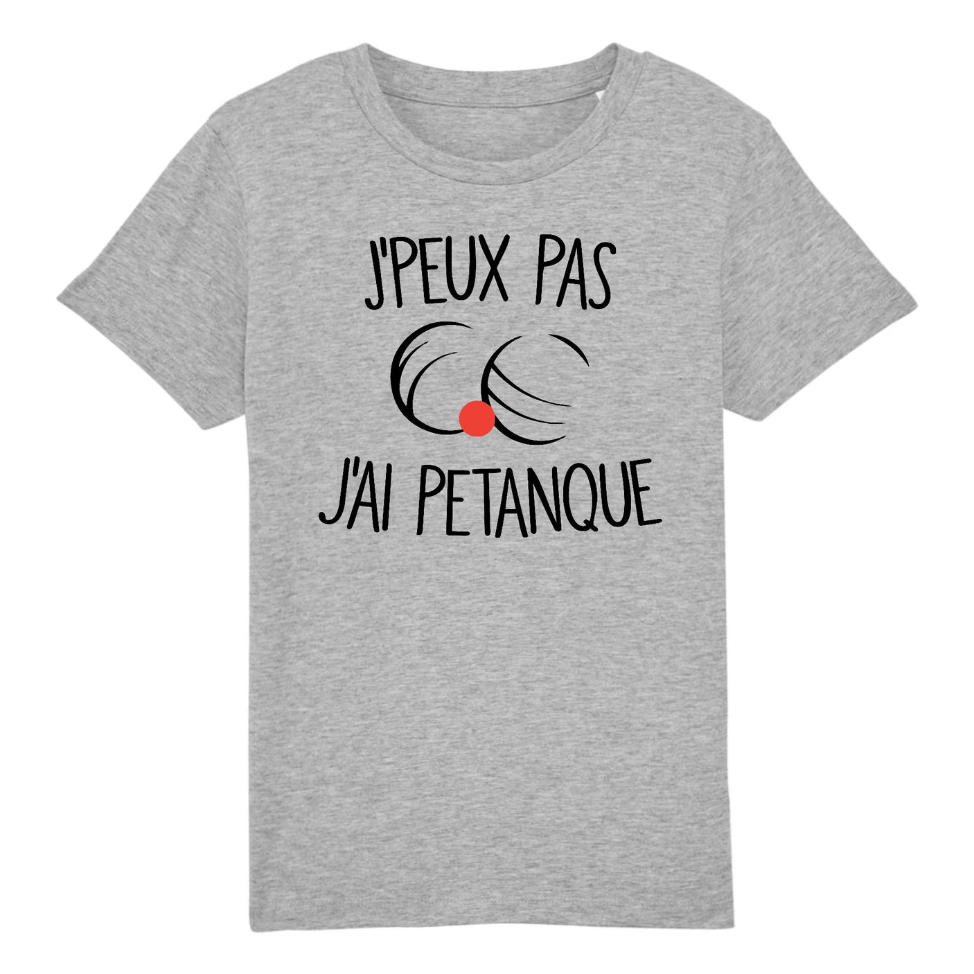 T-Shirt Enfant J'peux pas j'ai pétanque