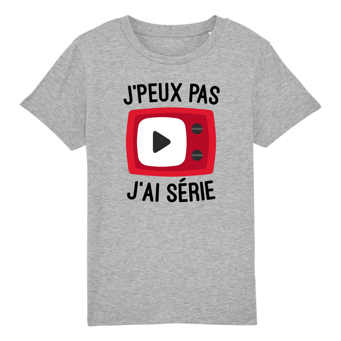 T-Shirt Enfant J'peux pas j'ai série